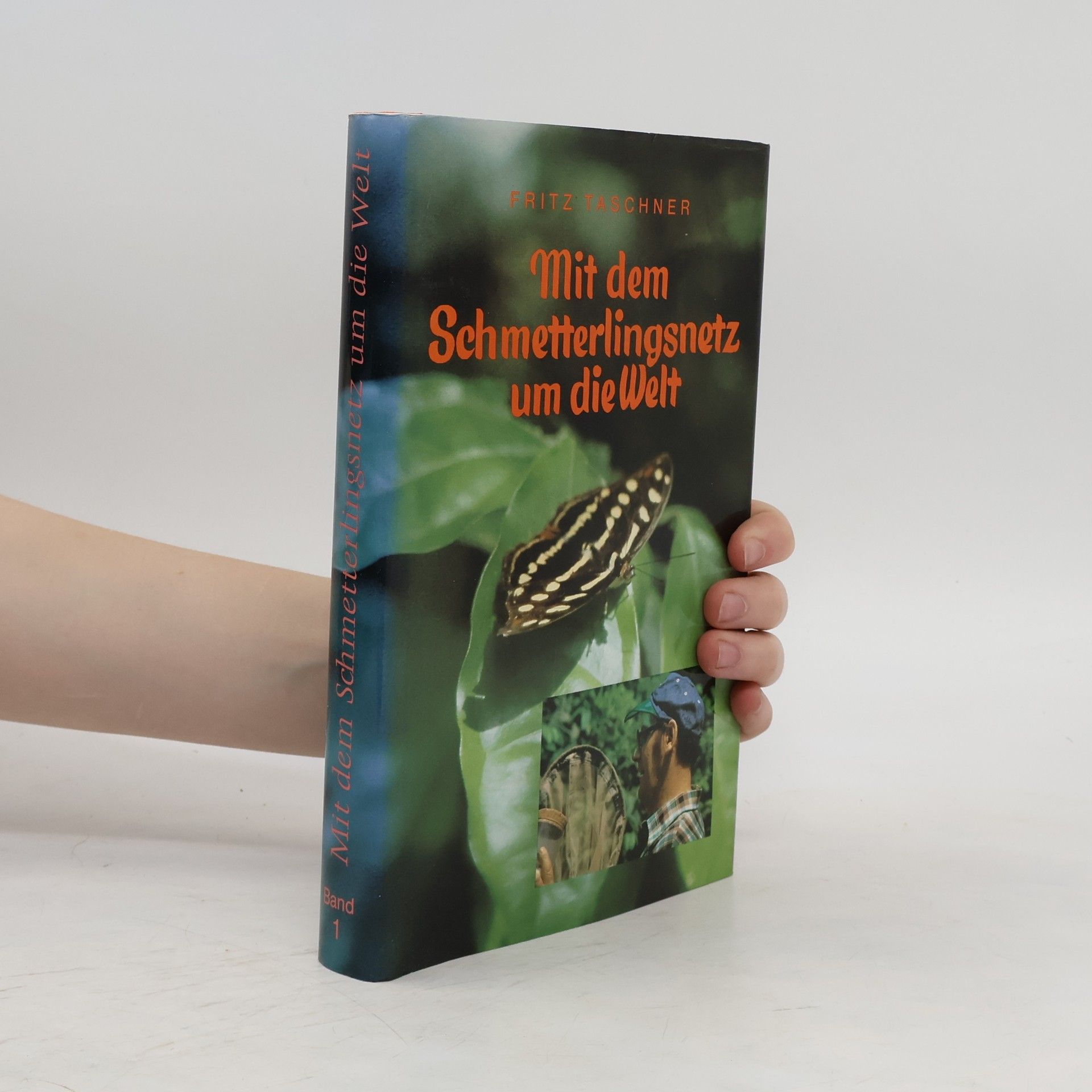 Fritz Taschner Mit dem Schmetterlingsnetz um die Welt