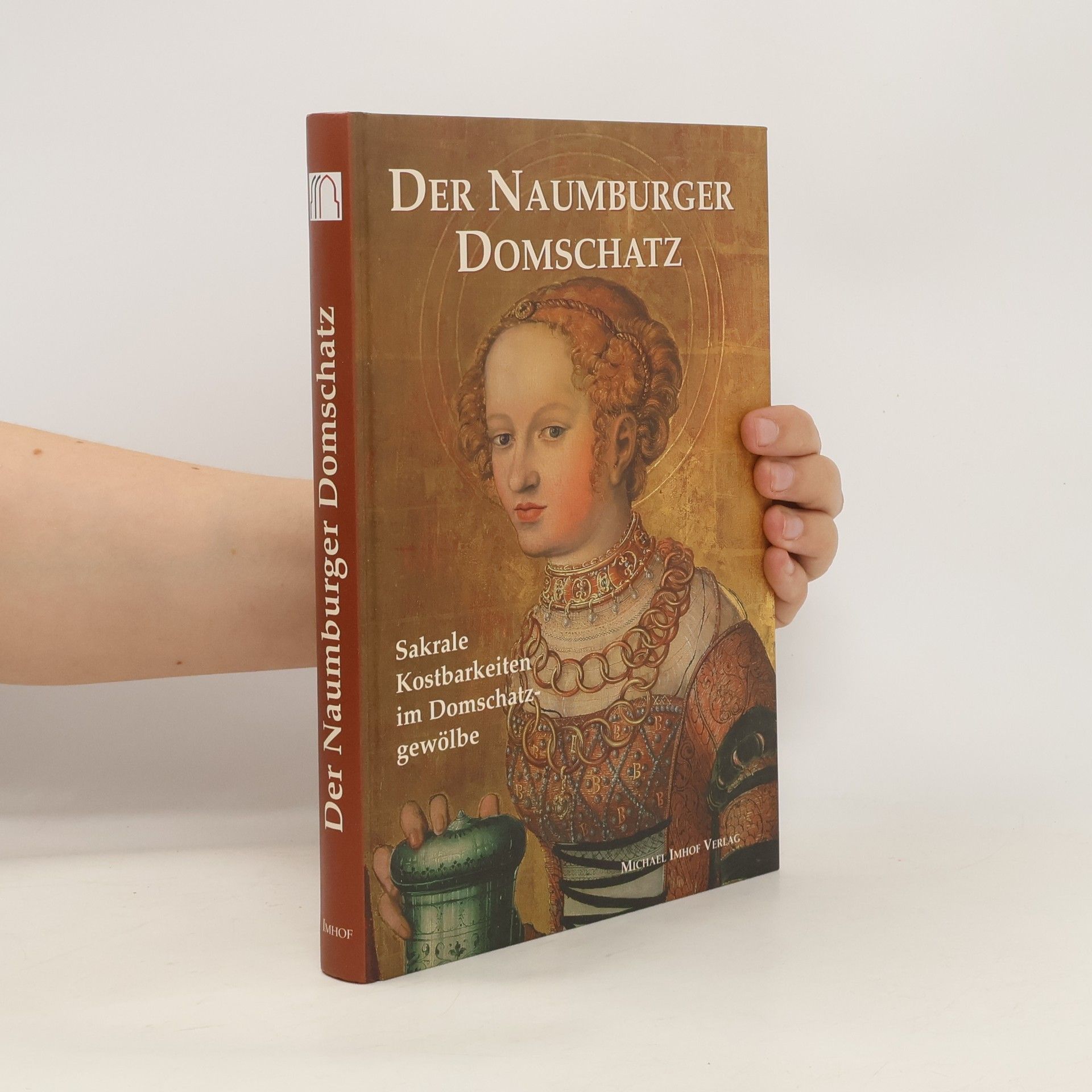Holger Kunde Der Naumburger Domschatz