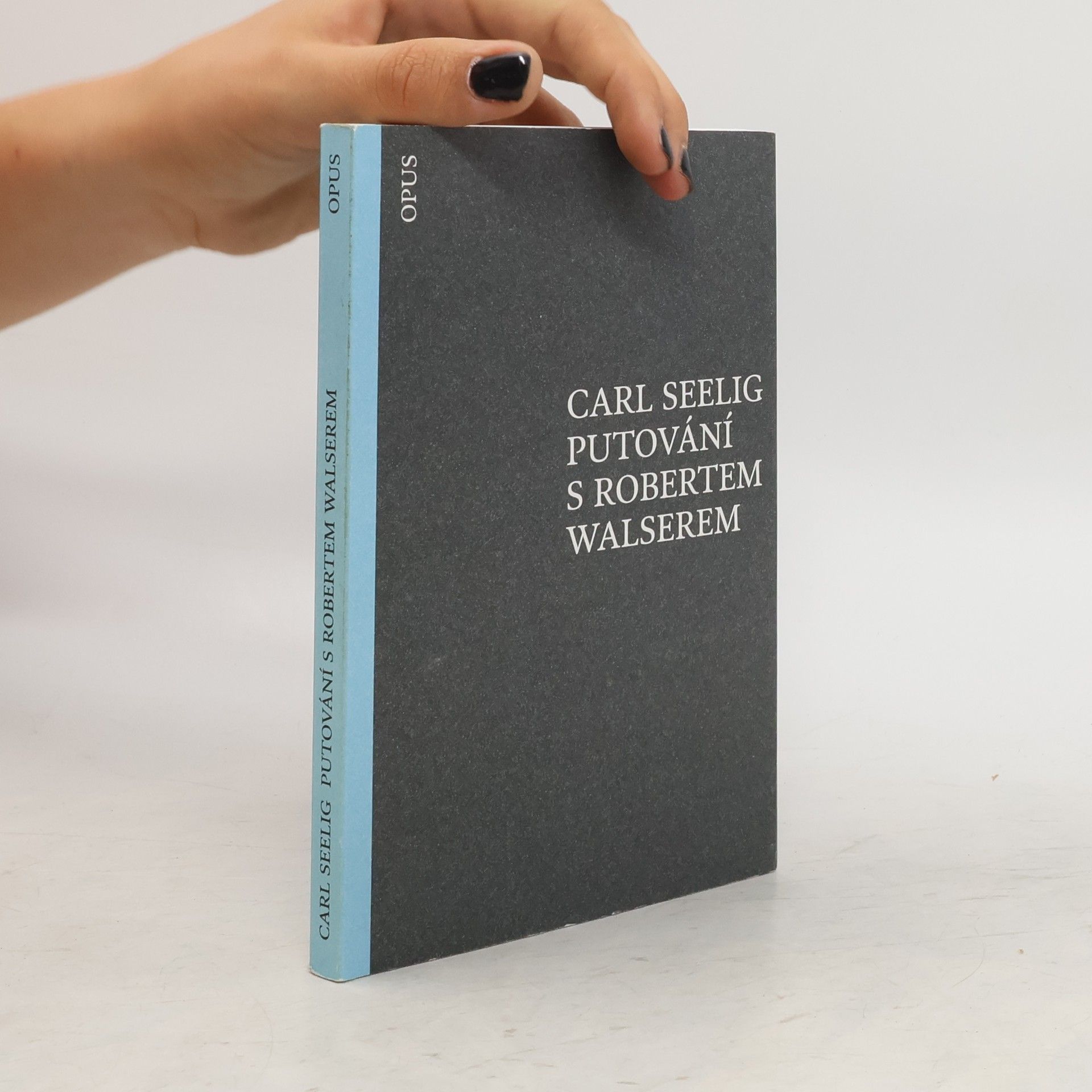 Carl Seelig Putování s Robertem Walserem