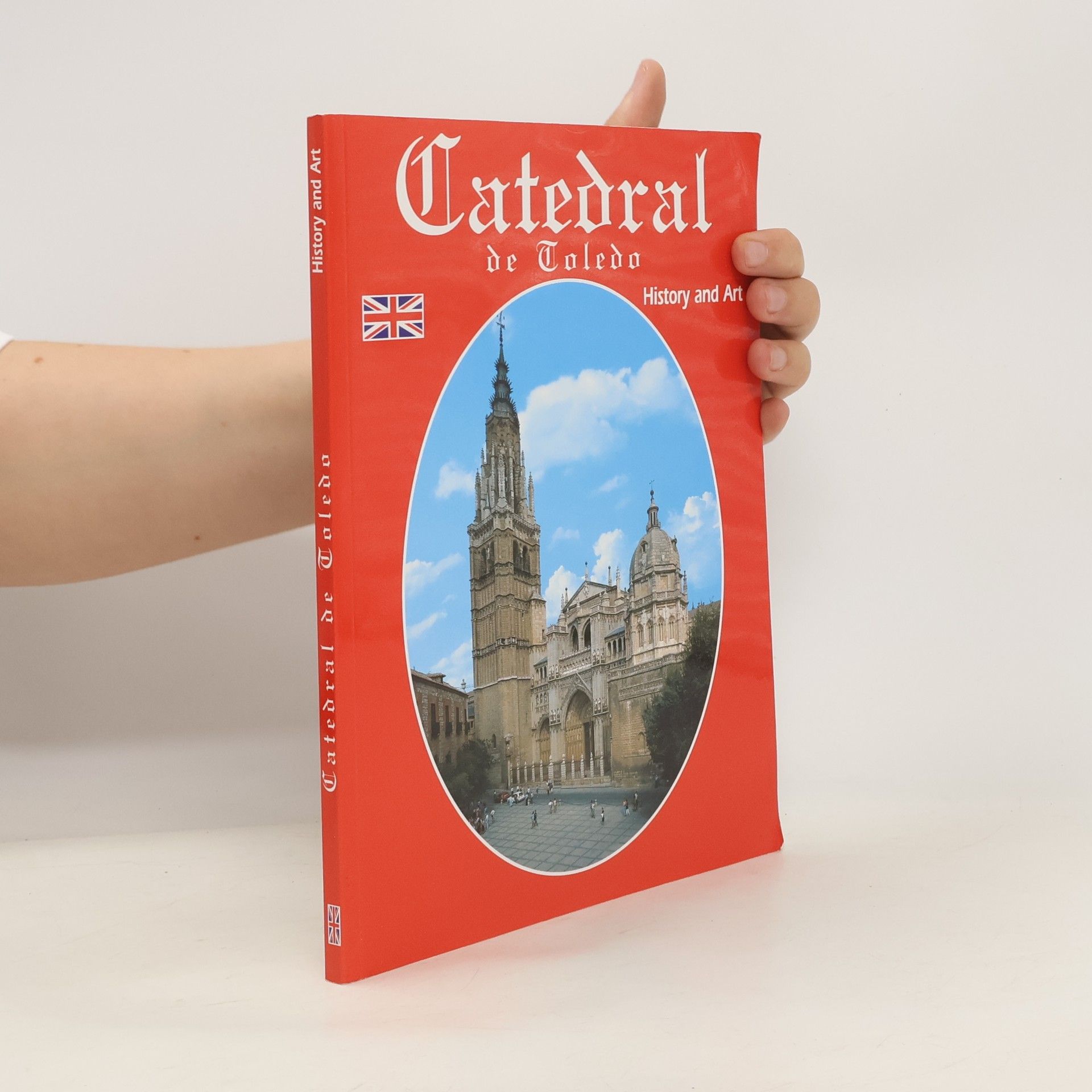 Luís Alba González Toledo Cathedral. History and Art