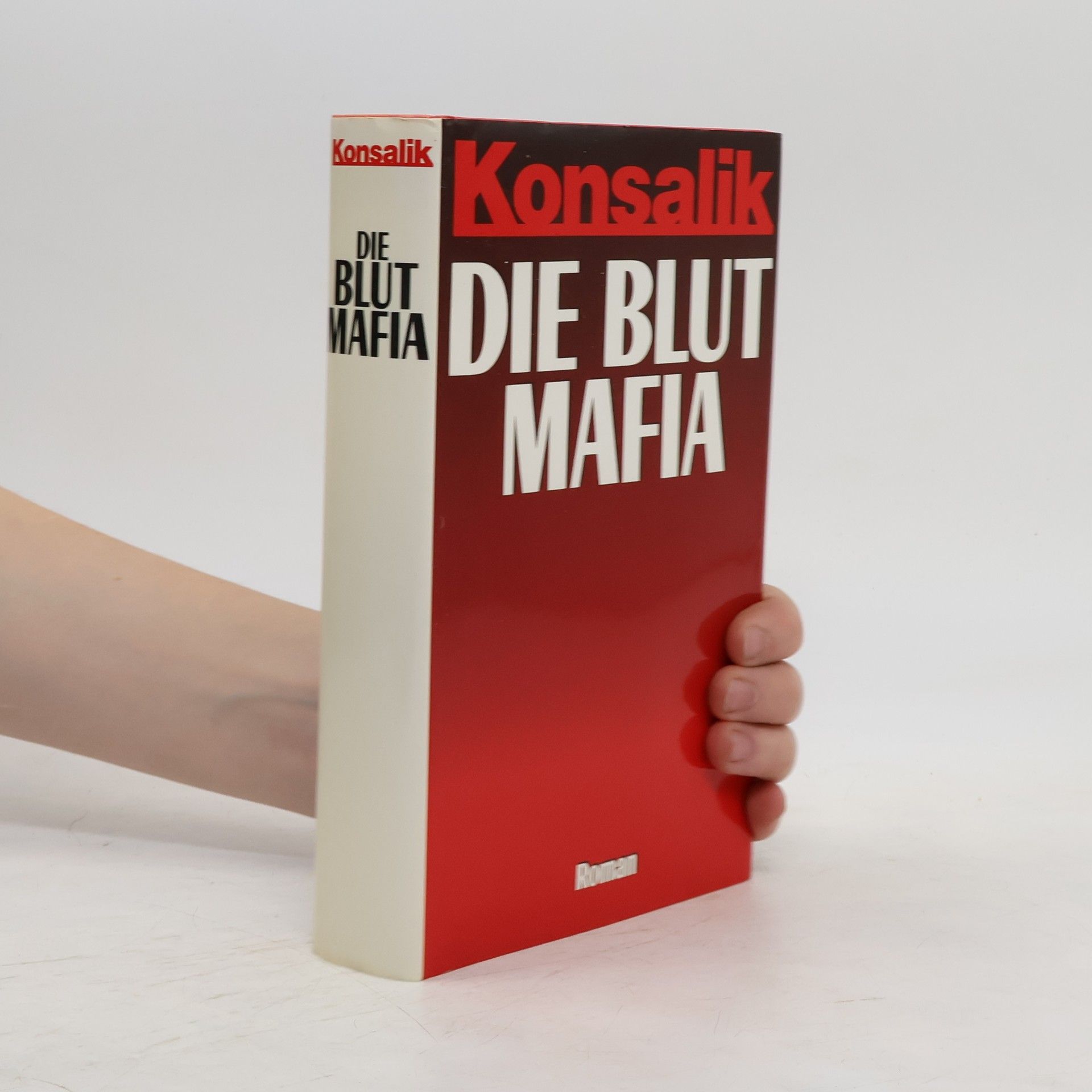 Heinz G. Konsalik Die Blut Mafia
