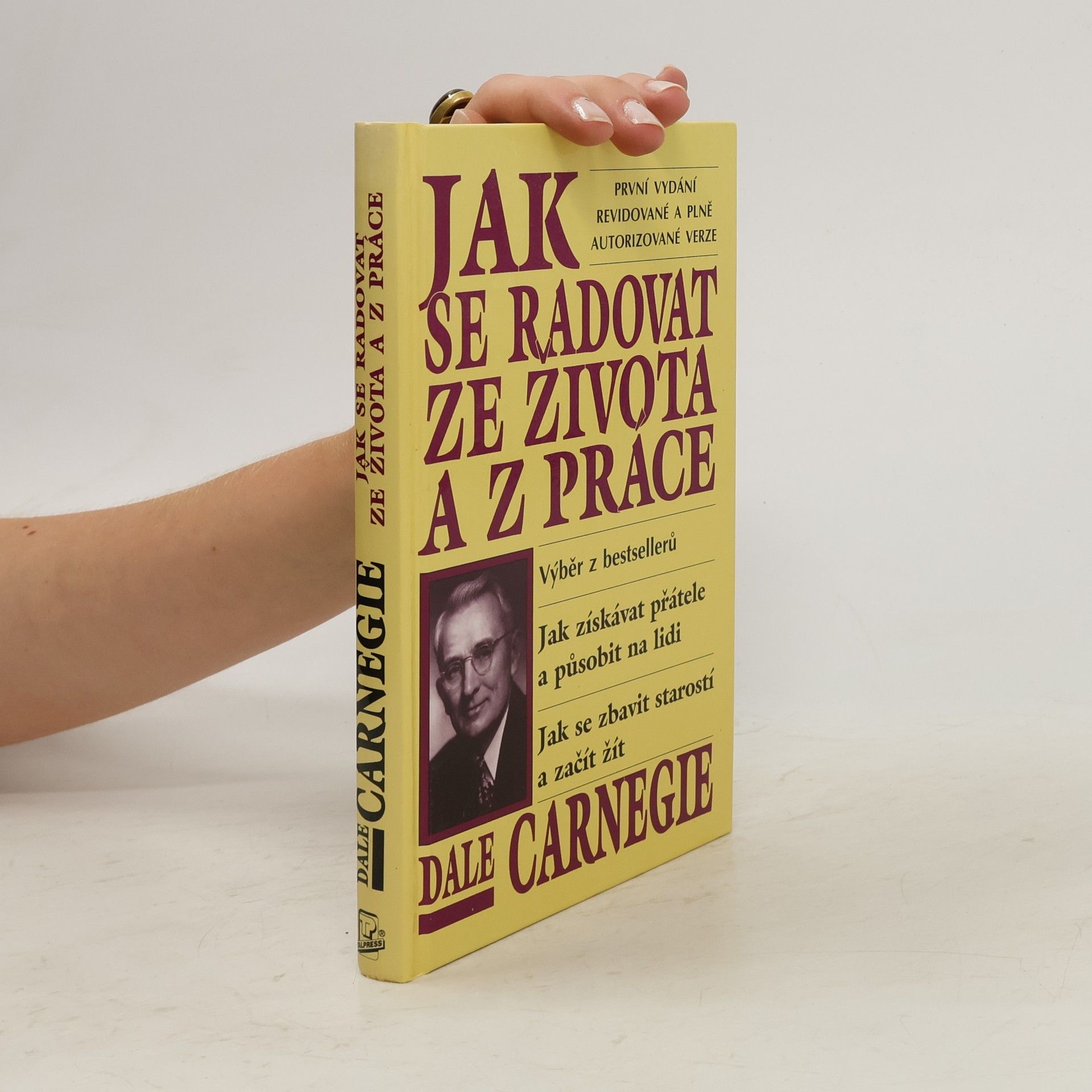 Dale Carnegie Jak se radovat ze života a z práce