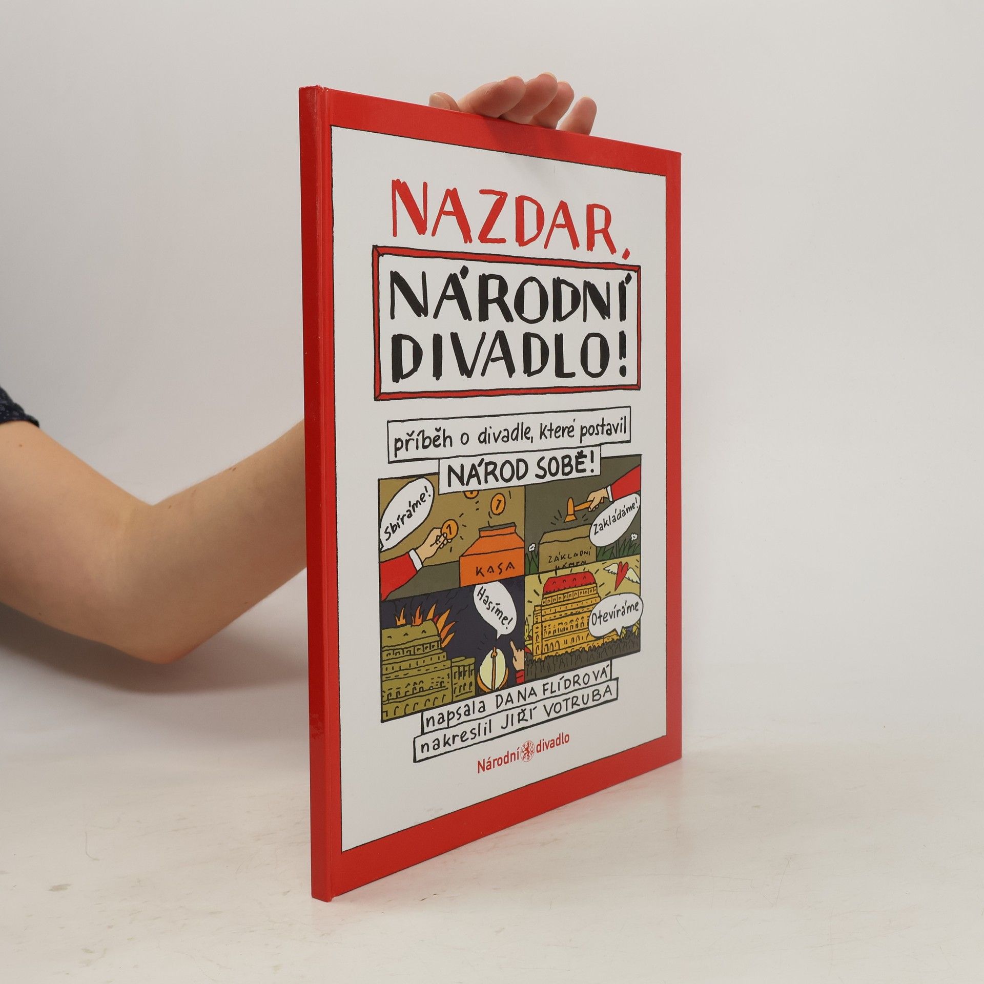 Dana Flídrová Nazdar, Národní divadlo! : příběh o divadle, které postavil národ sobě!