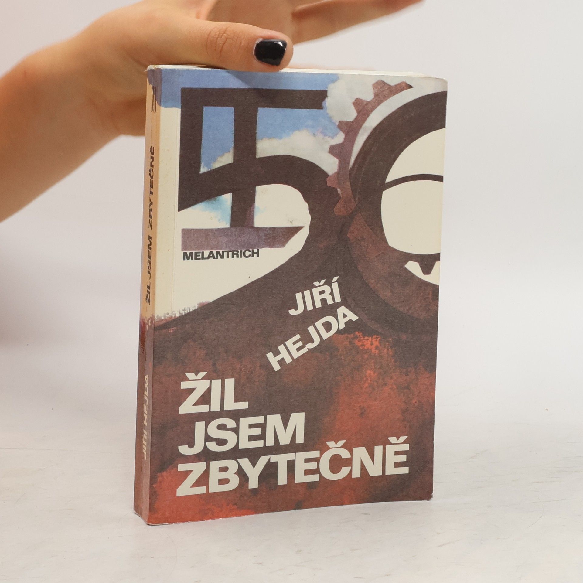 Jiří Hejda Žil jsem zbytečně. (2 díly v jednom svazku)