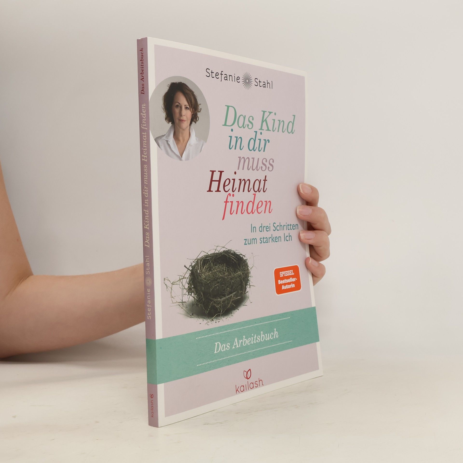 Stefanie Stahl Das Kind in dir muss Heimat finden - das Arbeitsbuch
