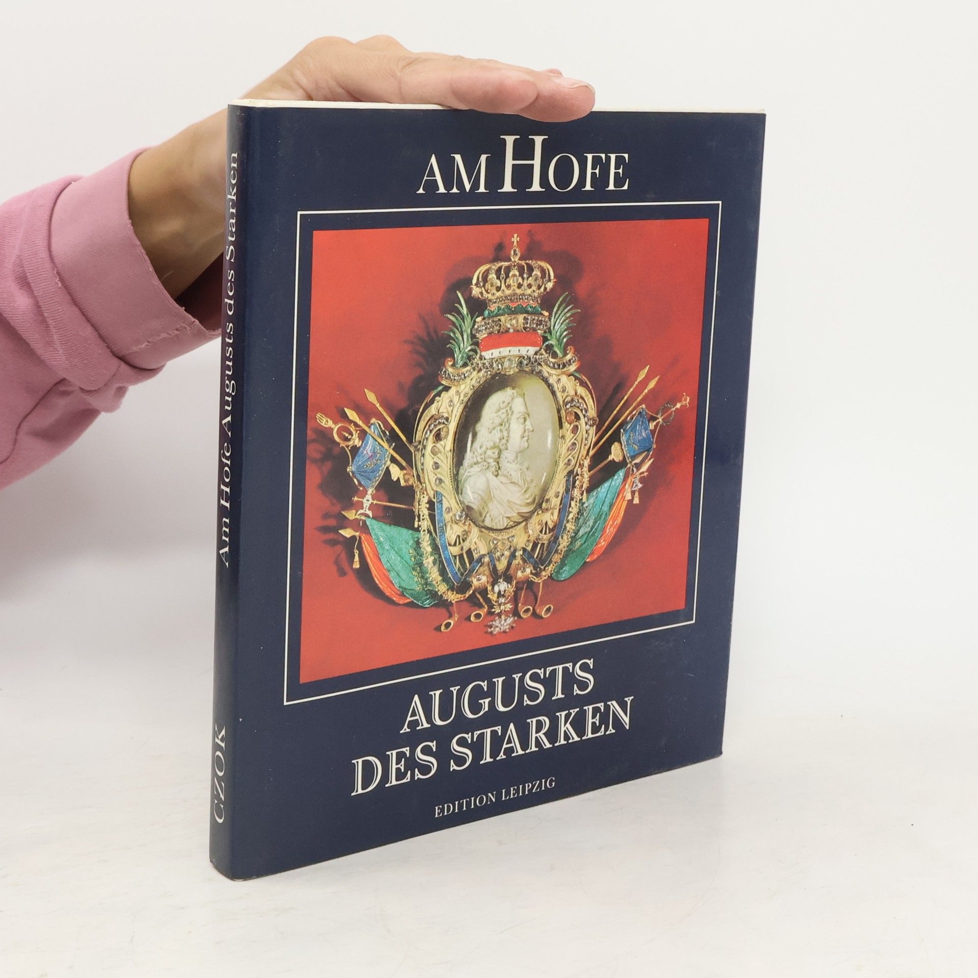 Karl Czok Am Hofe Augusts des Starken