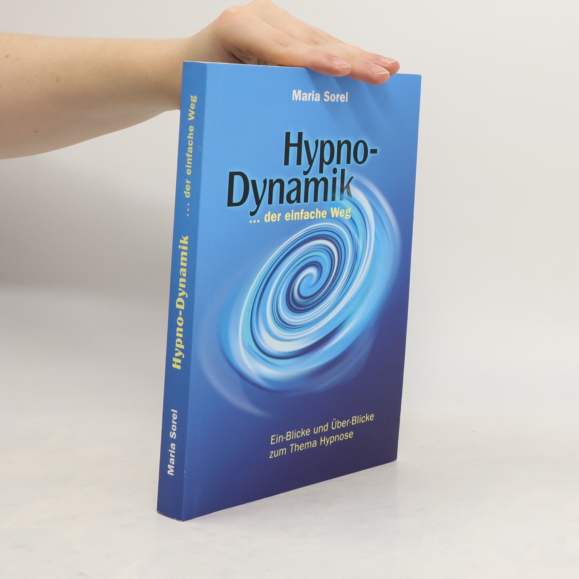 Maria Sorel Hypnodynamik, der einfache Weg