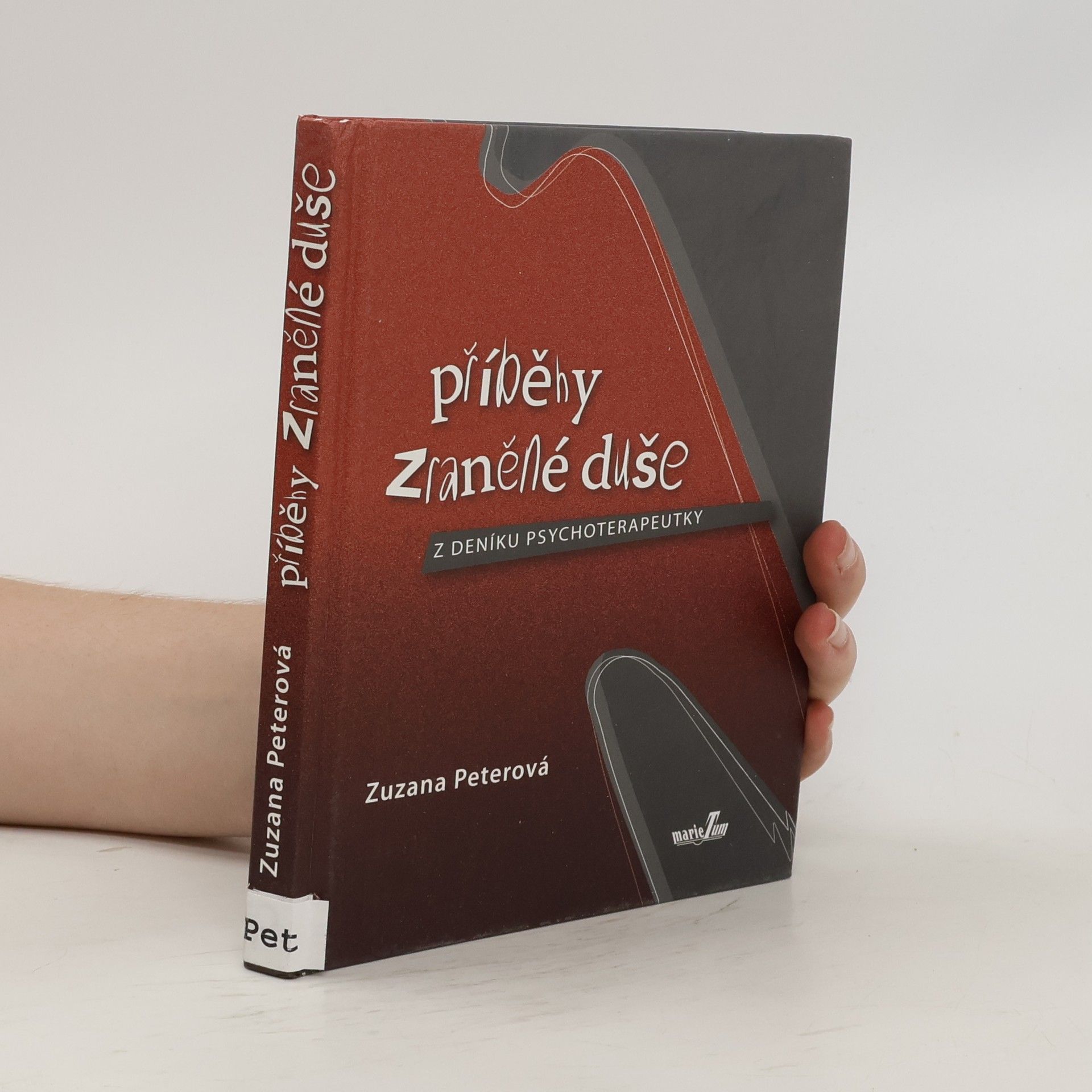 Zuzana Peterová Příběhy zraněné duše : z deníku psychoterapeutky