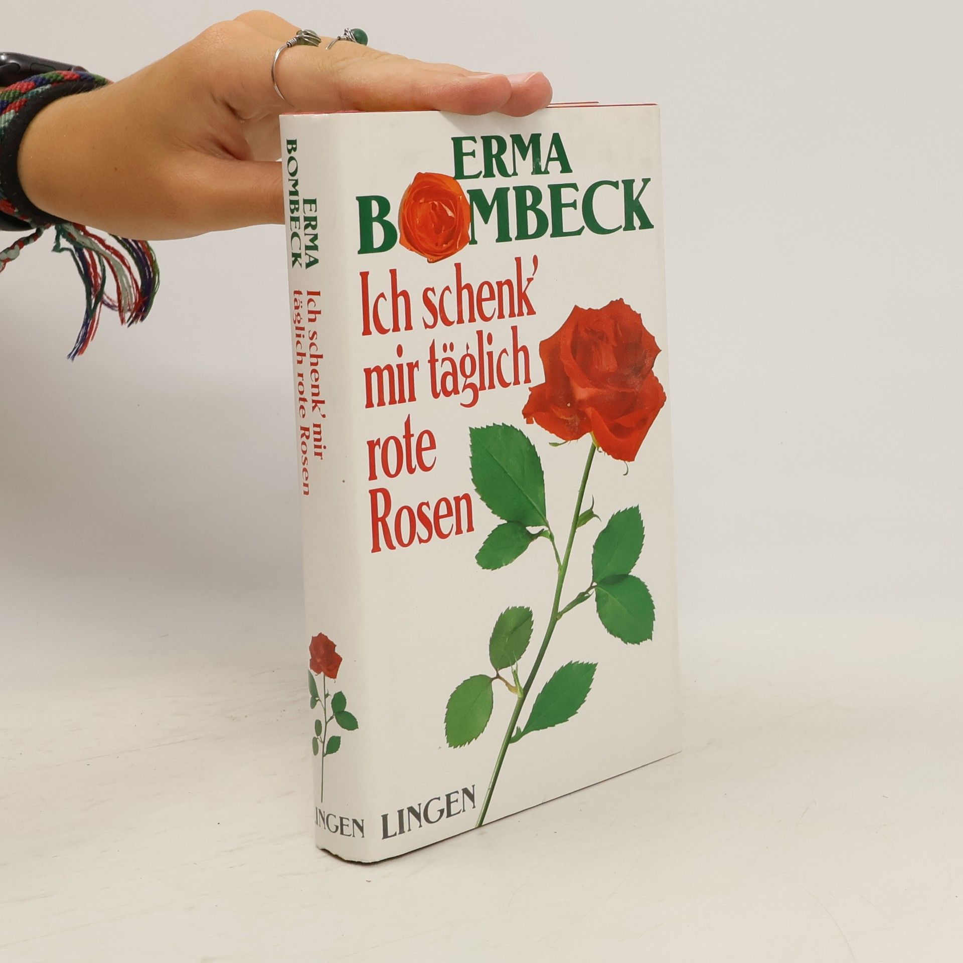 Erma Bombeck Ich schenk' mit täglich rote Rosen