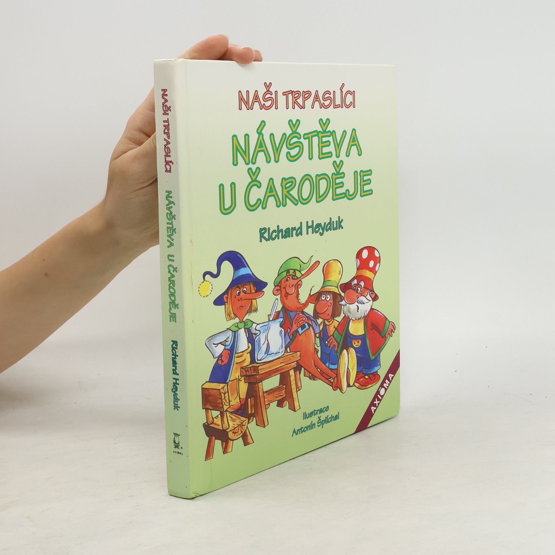 Richard Heyduk Naši trpaslíci. Návštěva u čaroděje