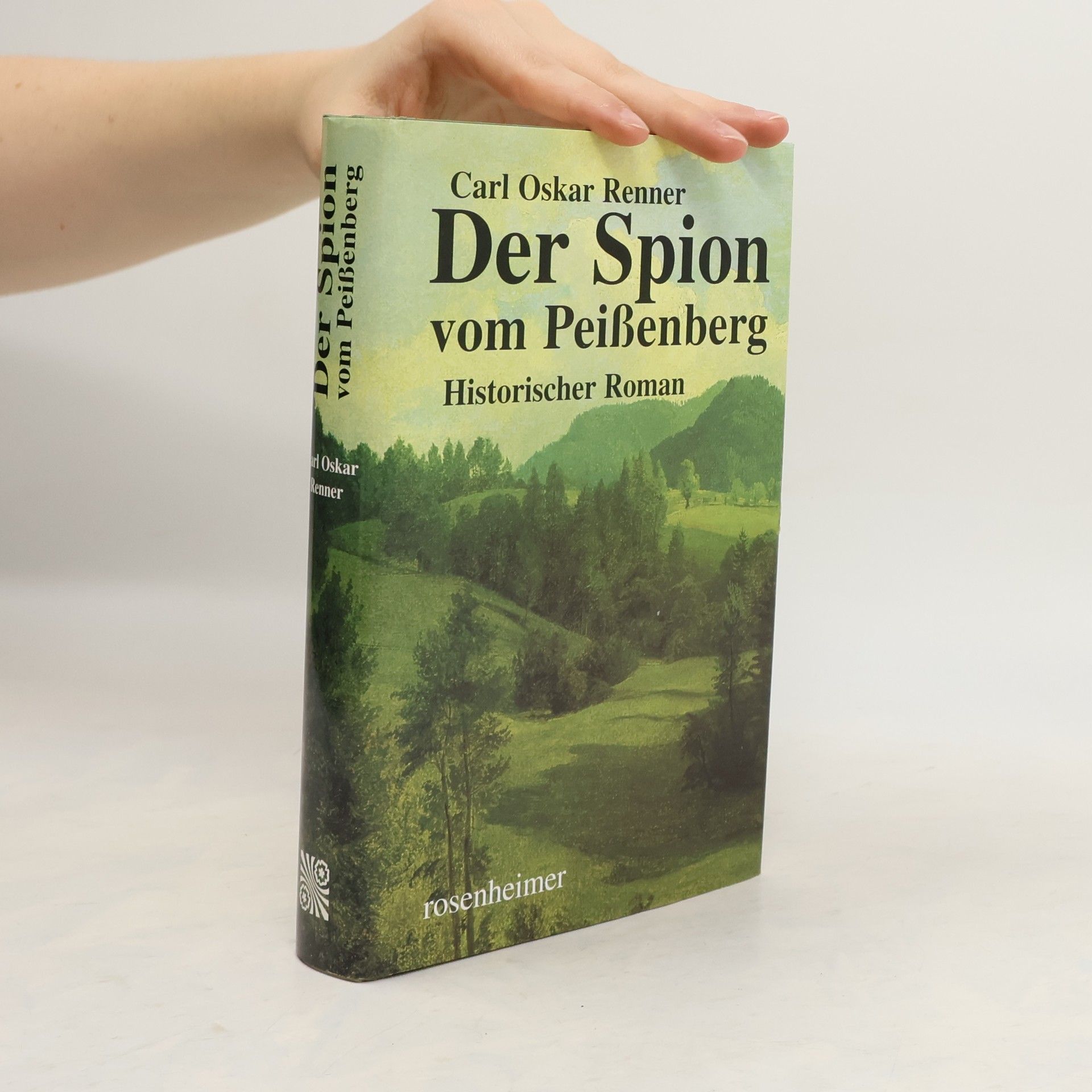 Carl Oskar Renner Der Spion vom Peissenberg
