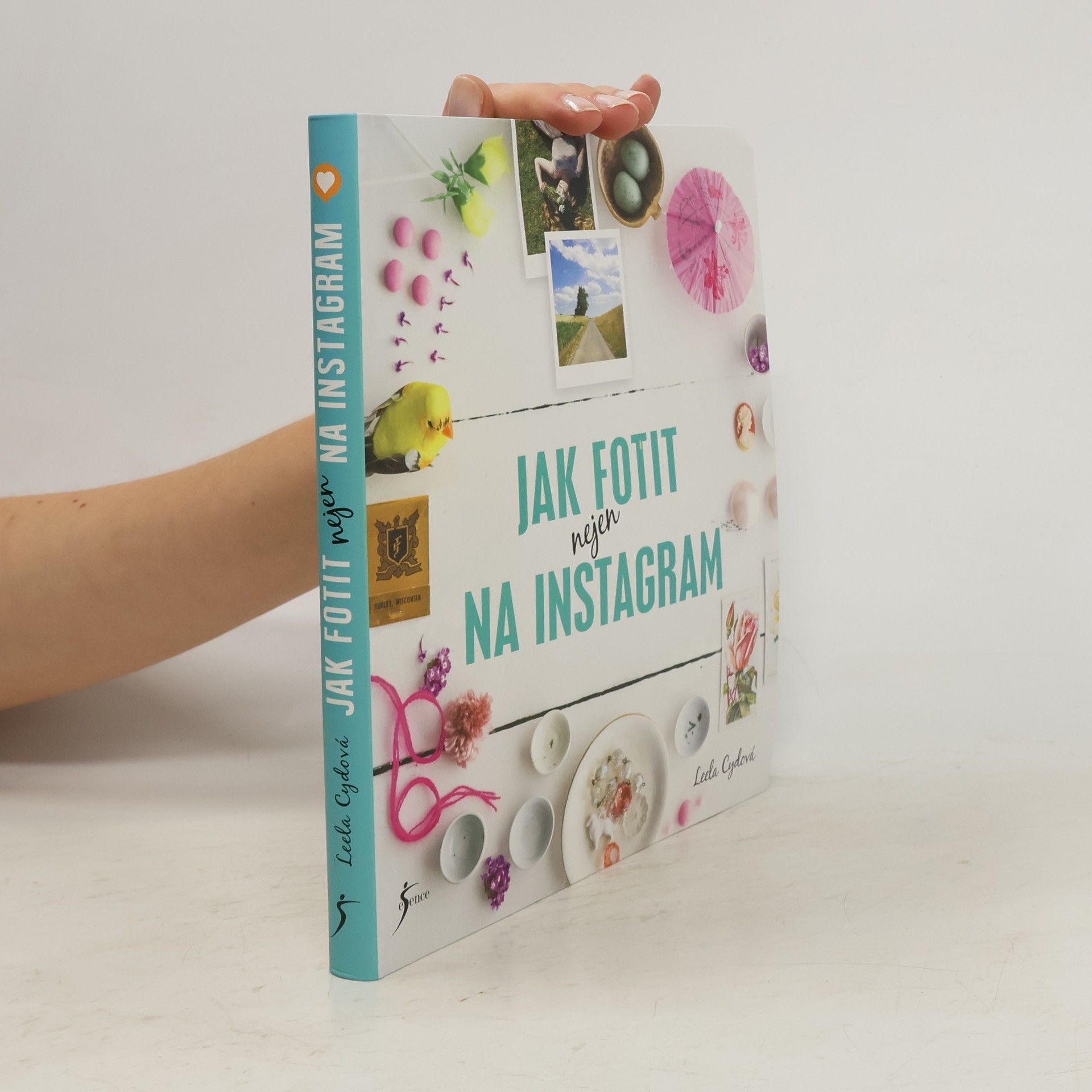 Leela Cyd Jak fotit nejen na Instagram