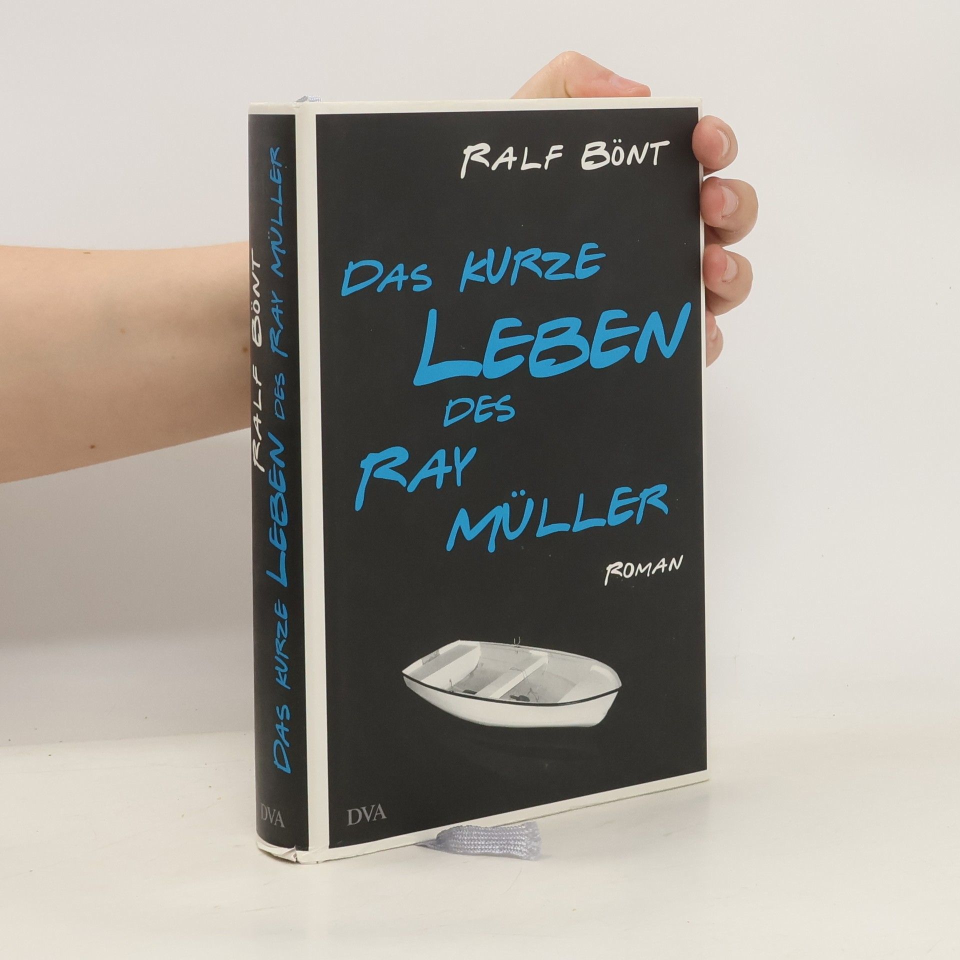 Ralf Bönt Das kurze Leben des Ray Müller