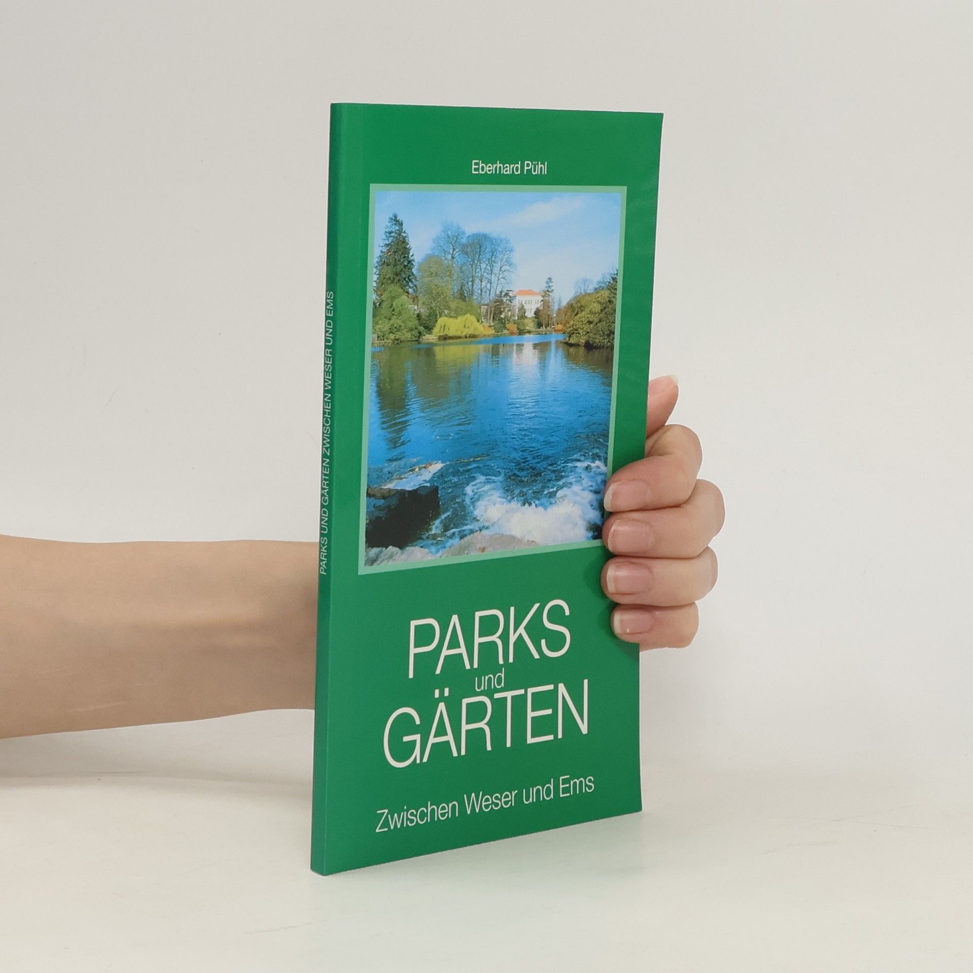 Eberhard Pühl Parks und Gärten zwischen Weser und Ems