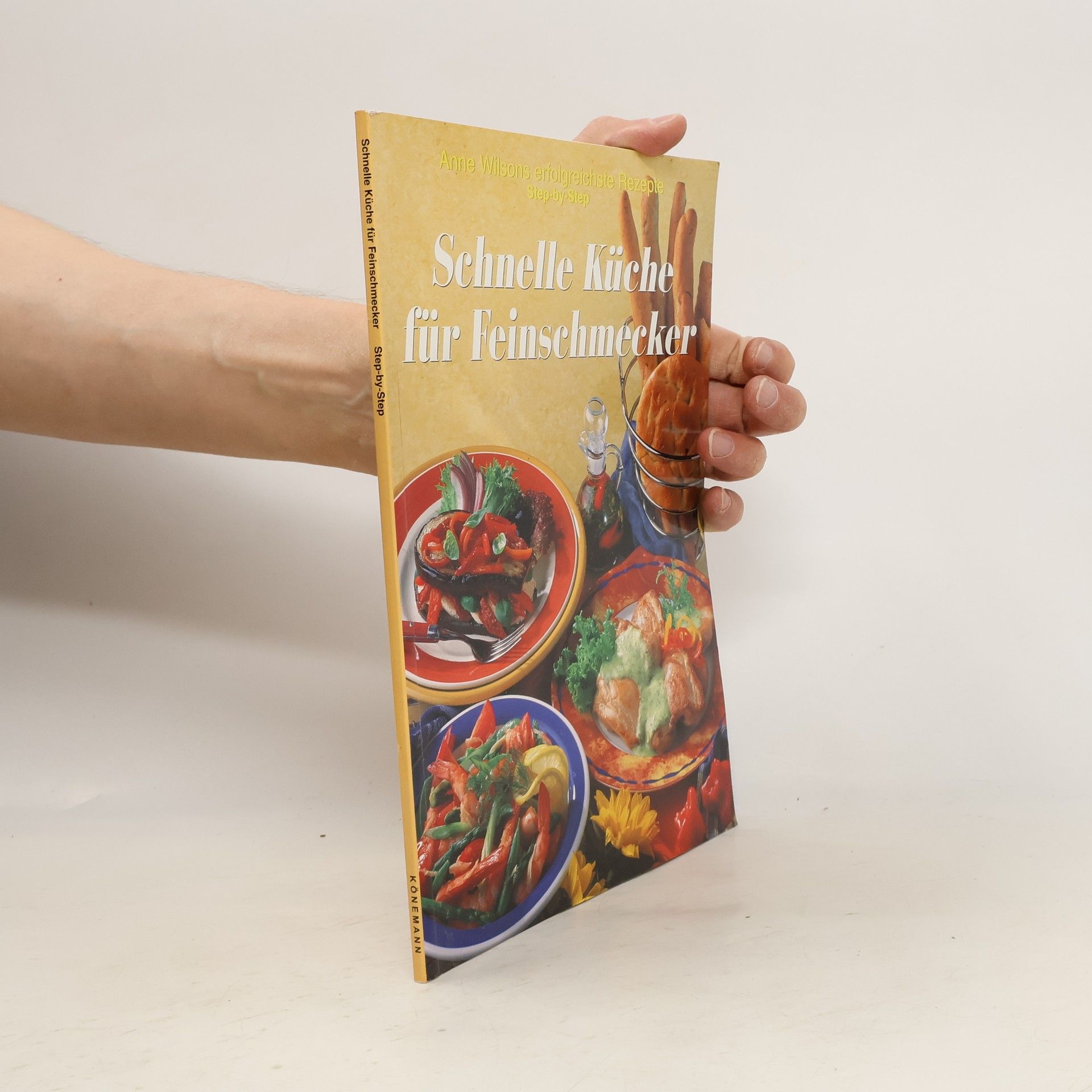 Anne Wilsons Schnelle Küche für Feinschmecker