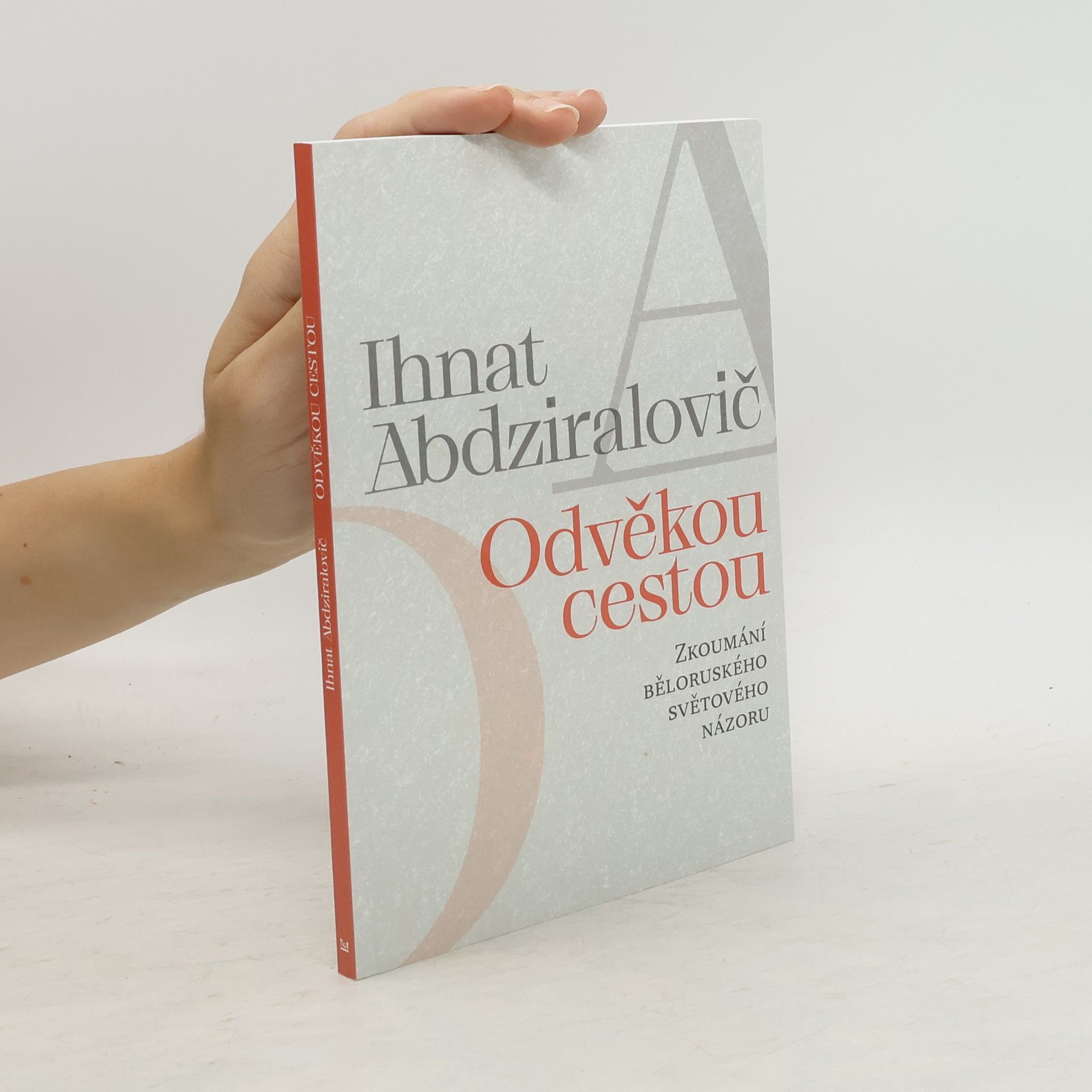 Miroslav Tomek Odvěkou cestou : zkoumání běloruského světového názoru