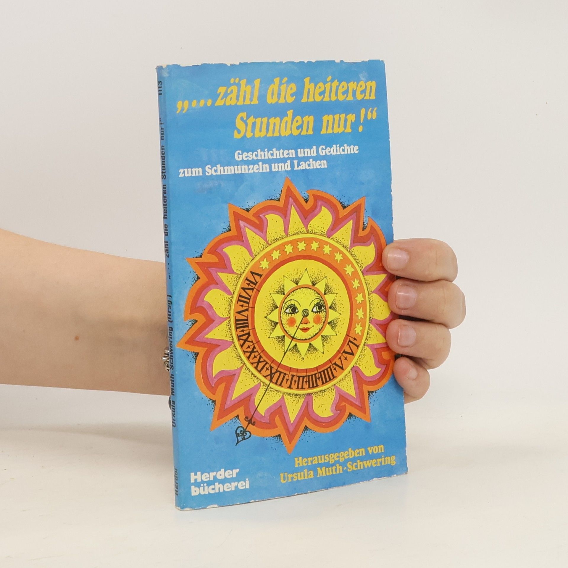 Zähl die heiteren Stunden nur!