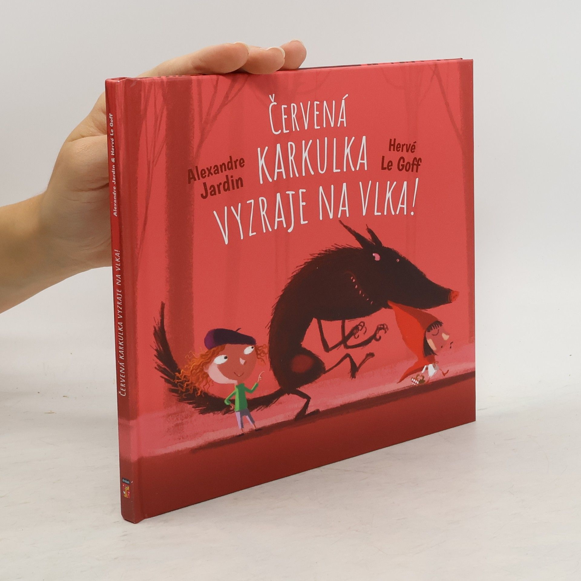 Alexandre Jardin Červená karkulka vyzraje na vlka!