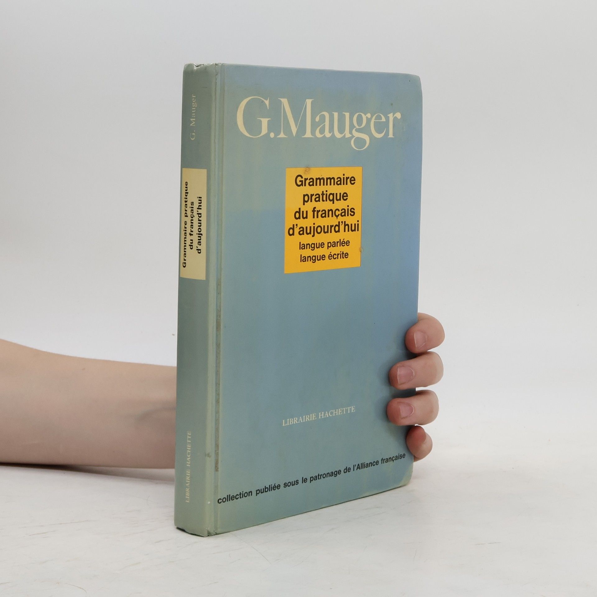 G. Mauger Grammaire pratique du français d'ajourd'hui