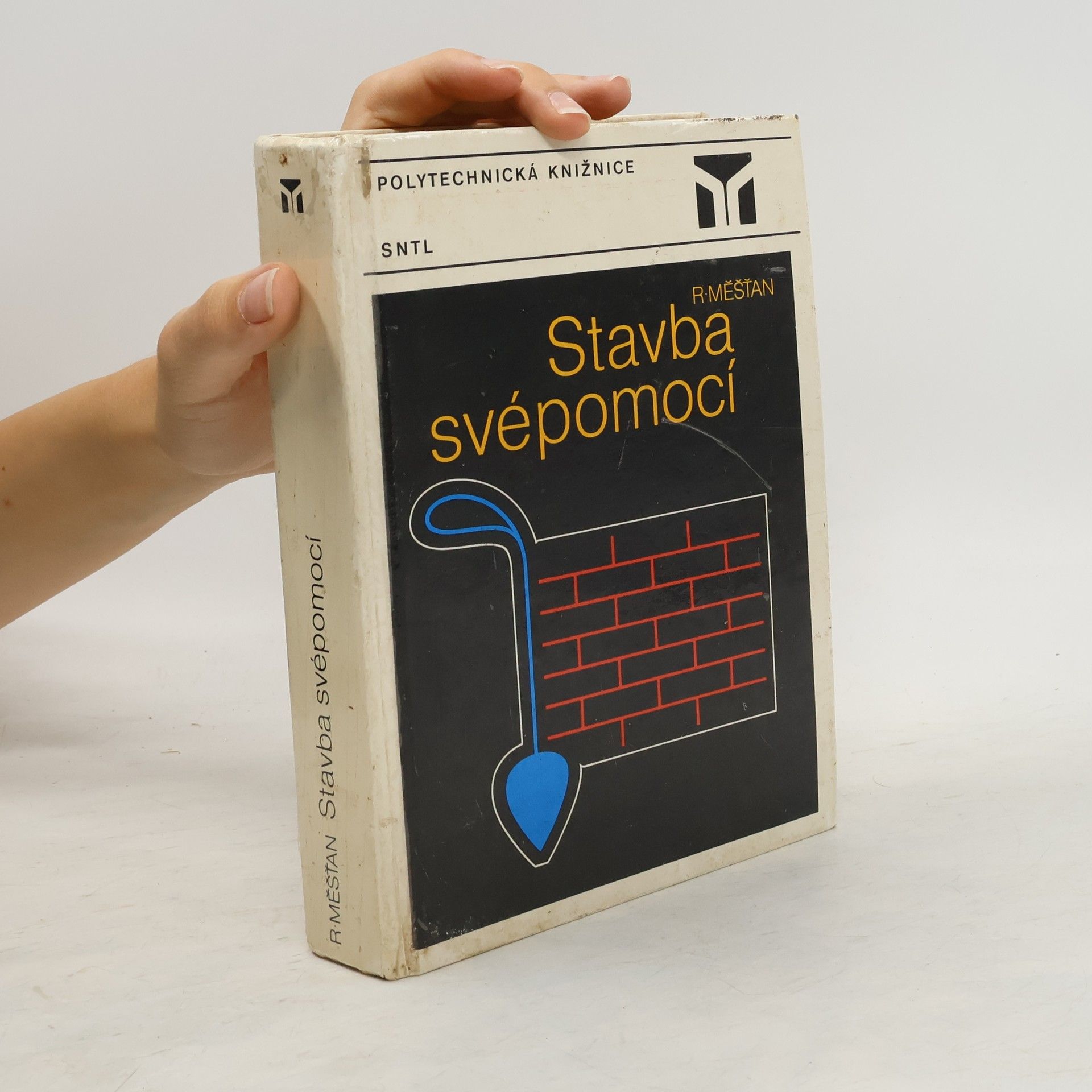 Radomír Měšťan Stavba svépomocí