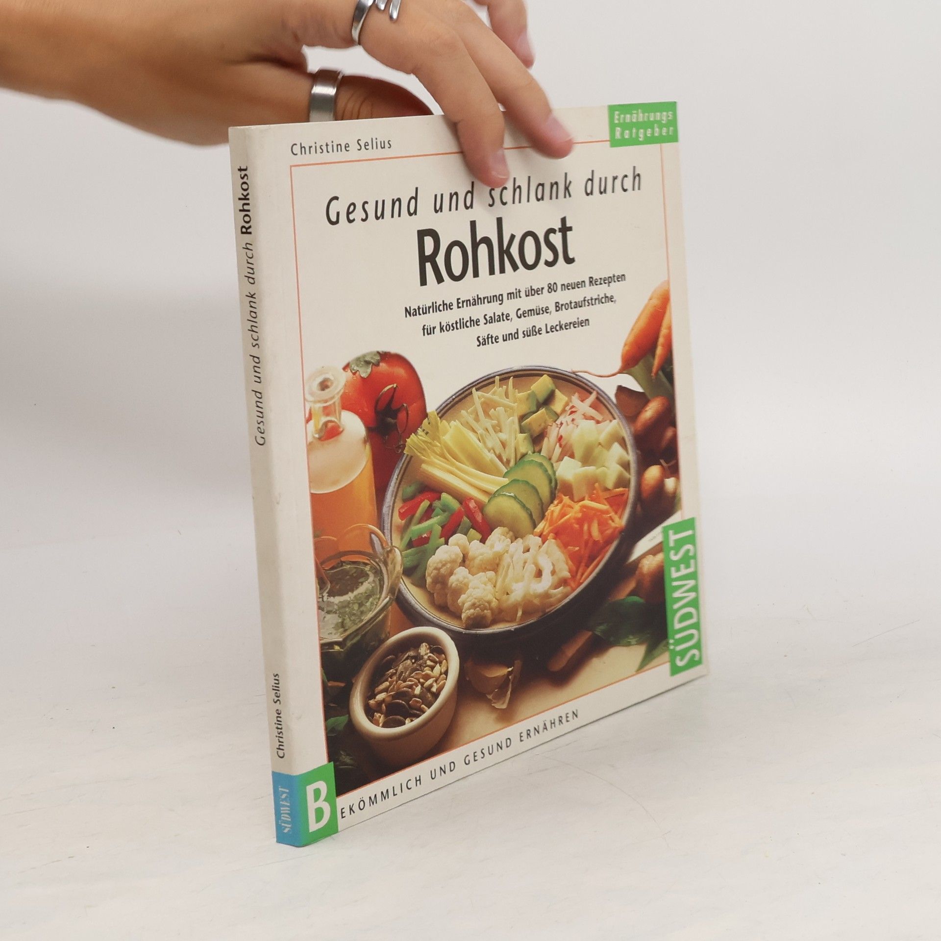 Christine Selius Gesund und schlank durch Rohkost