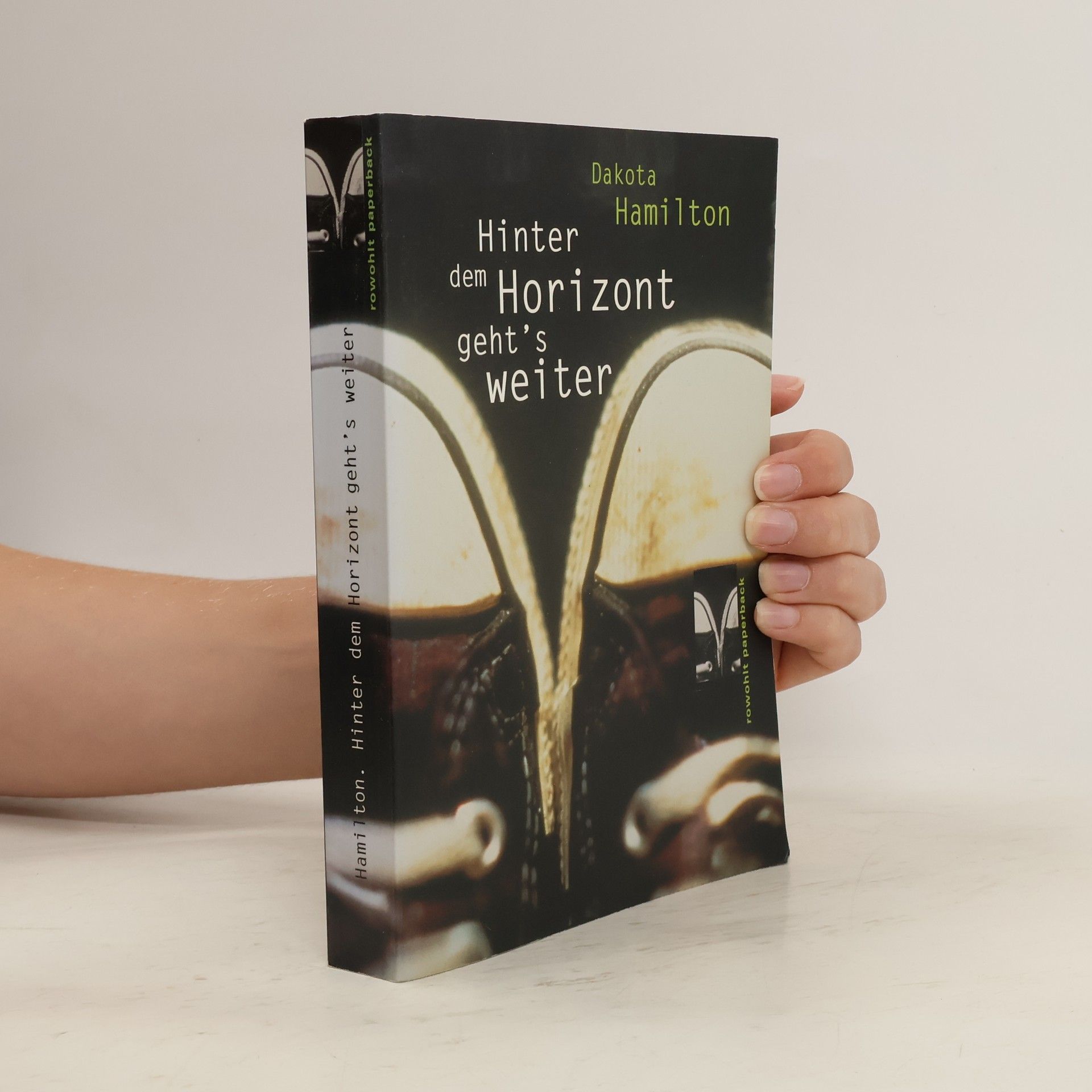Dakota Hamilton Hinter dem Horizont geht's weiter. Roman. Dtsch. v. Antje Kaiser