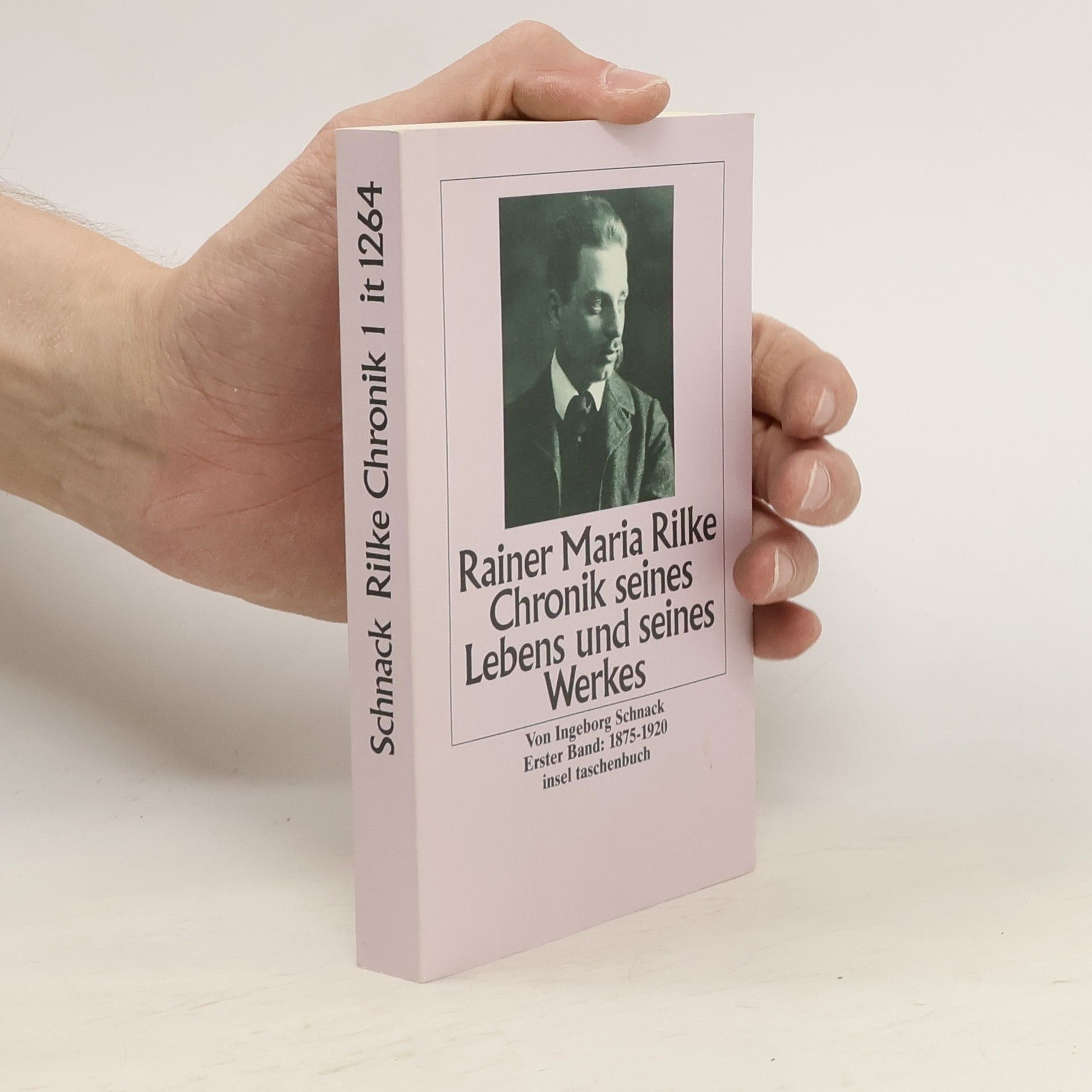Rainer Maria Rilke Chronik seines Lebens und seines Werkes Band 1