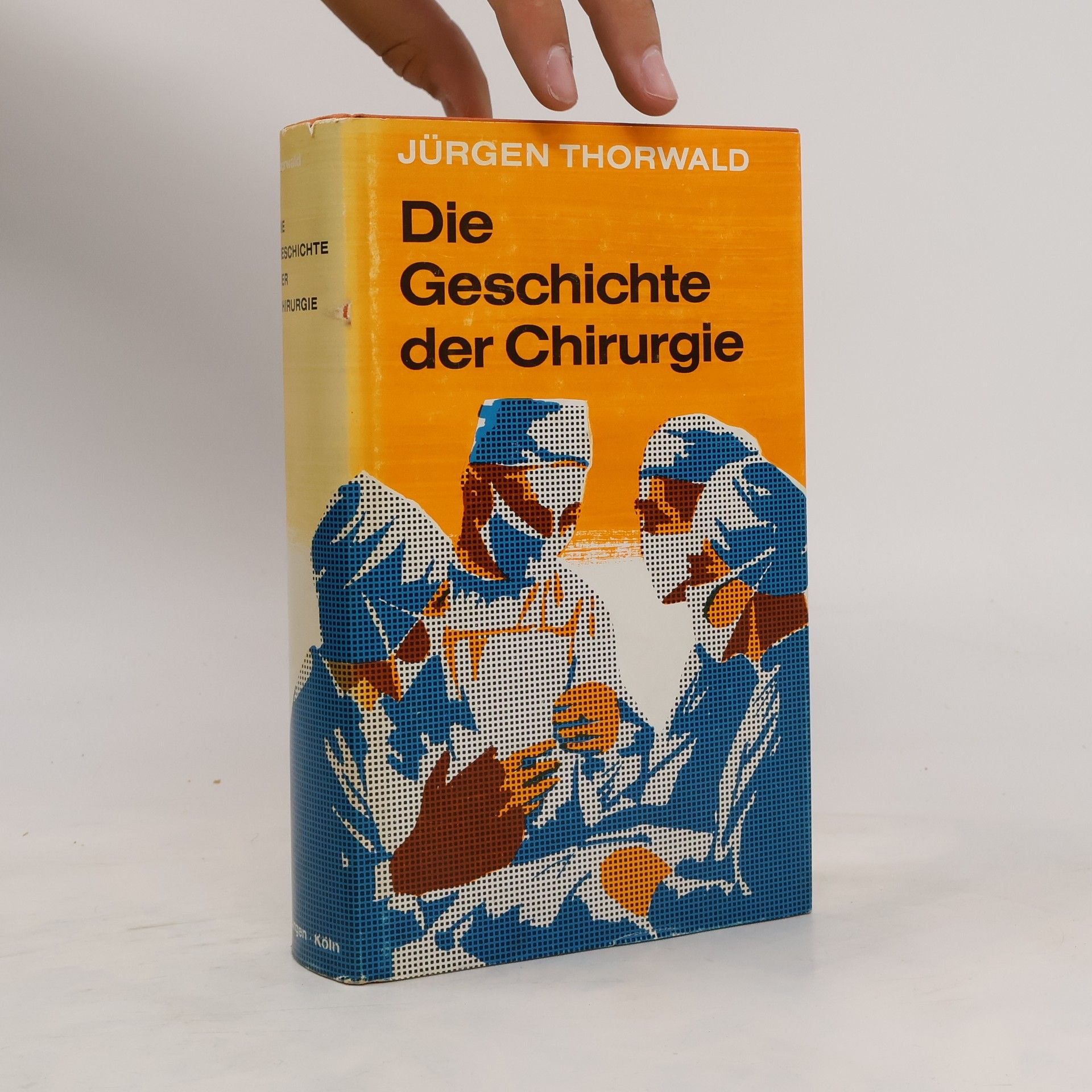 Jürgen Thorwald Die Geschichte der Chirurgie