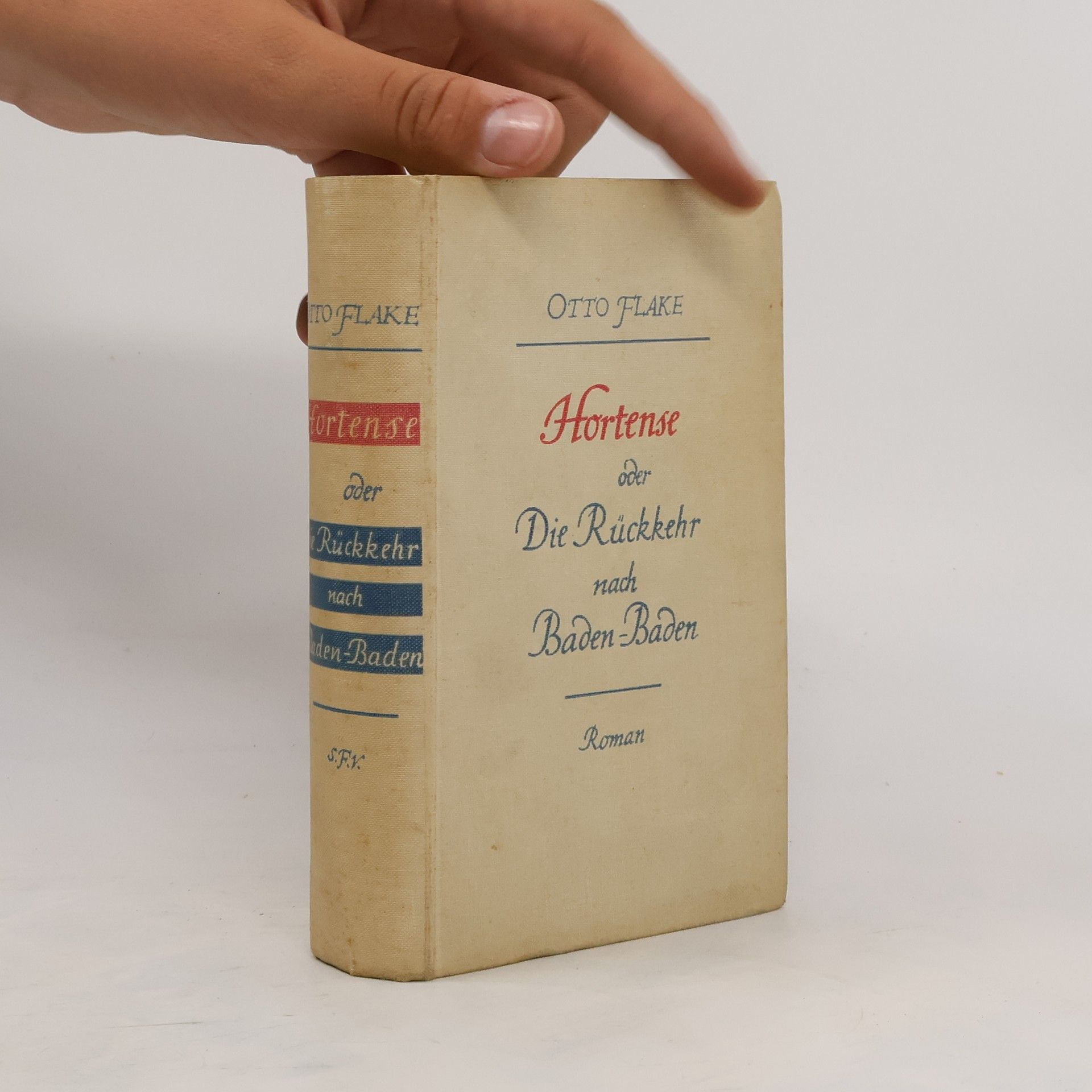 Otto Flake Hortense oder die Rückkehr nach Baden-Baden