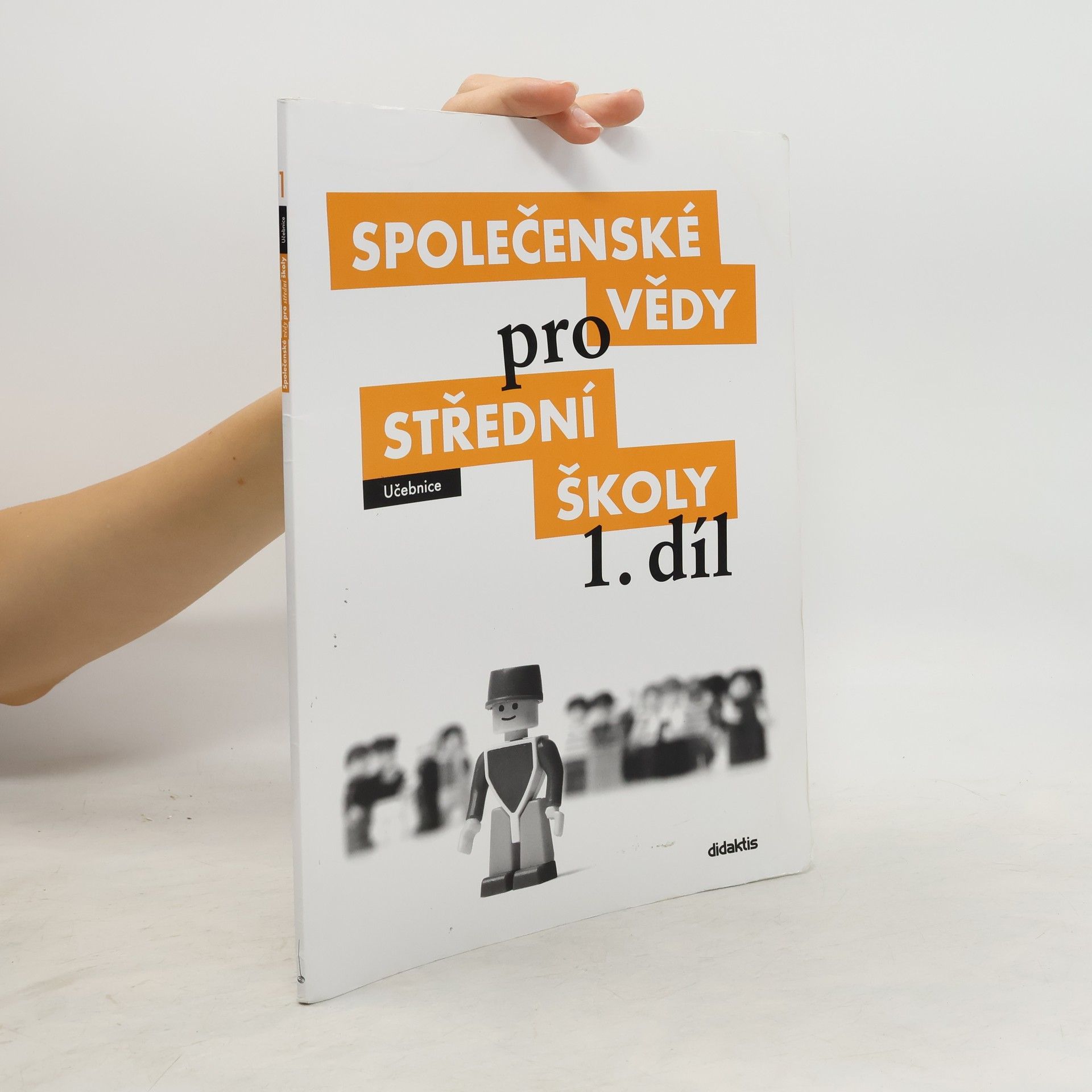 kolektiv Společenské vědy pro střední školy  1. díl