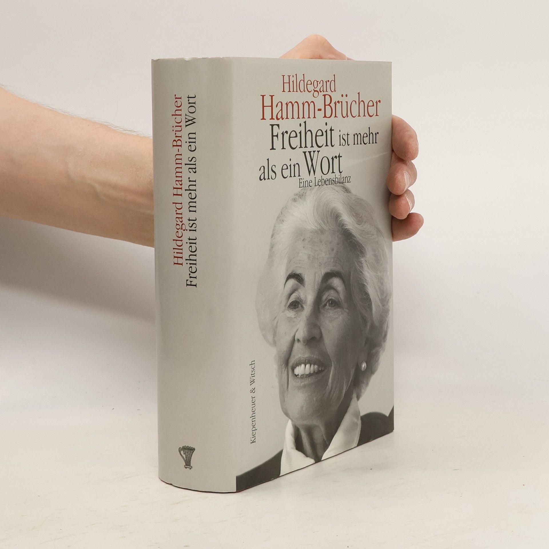 Hildegard Hamm-Brücher Freiheit ist mehr als ein Wort