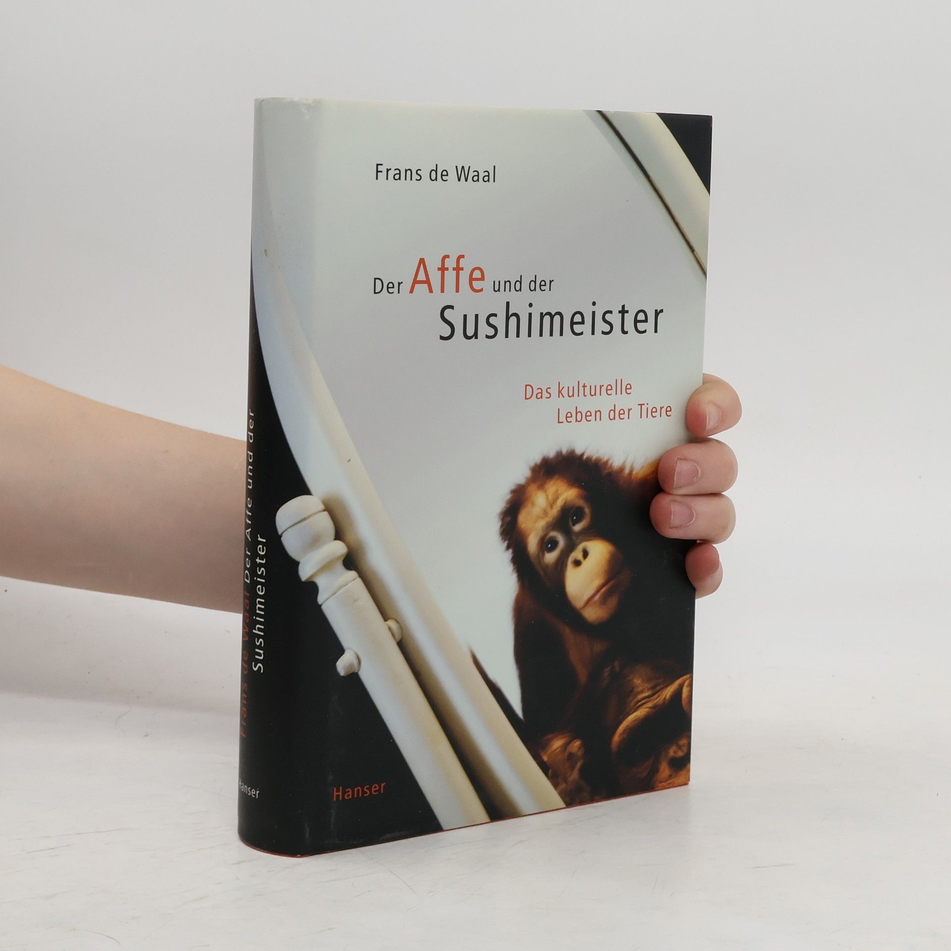 Frans B. M. de Waal Der Affe und der Sushimeister