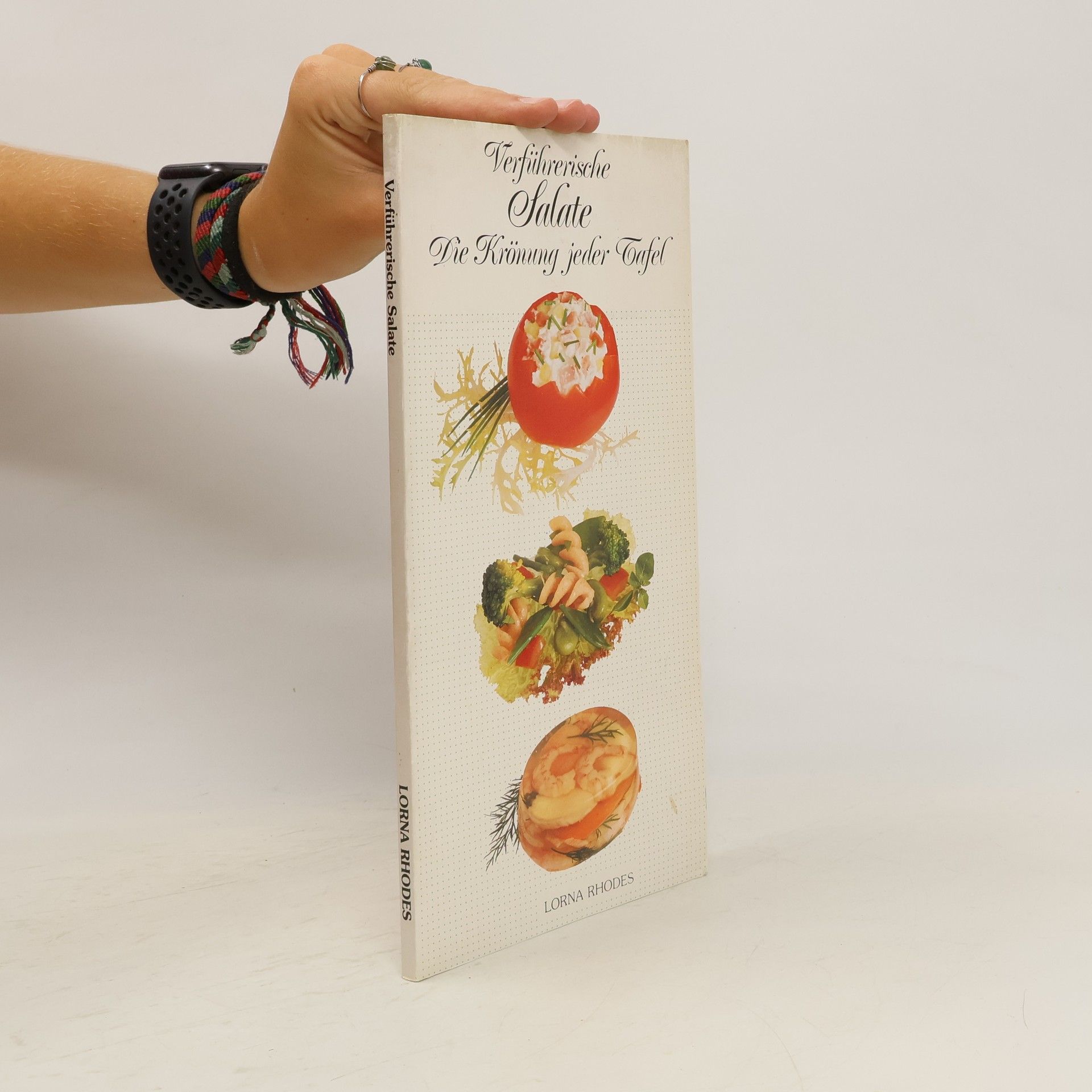Lorna Rhodes Verführerische Salate. Die Krönung jeder Tafel