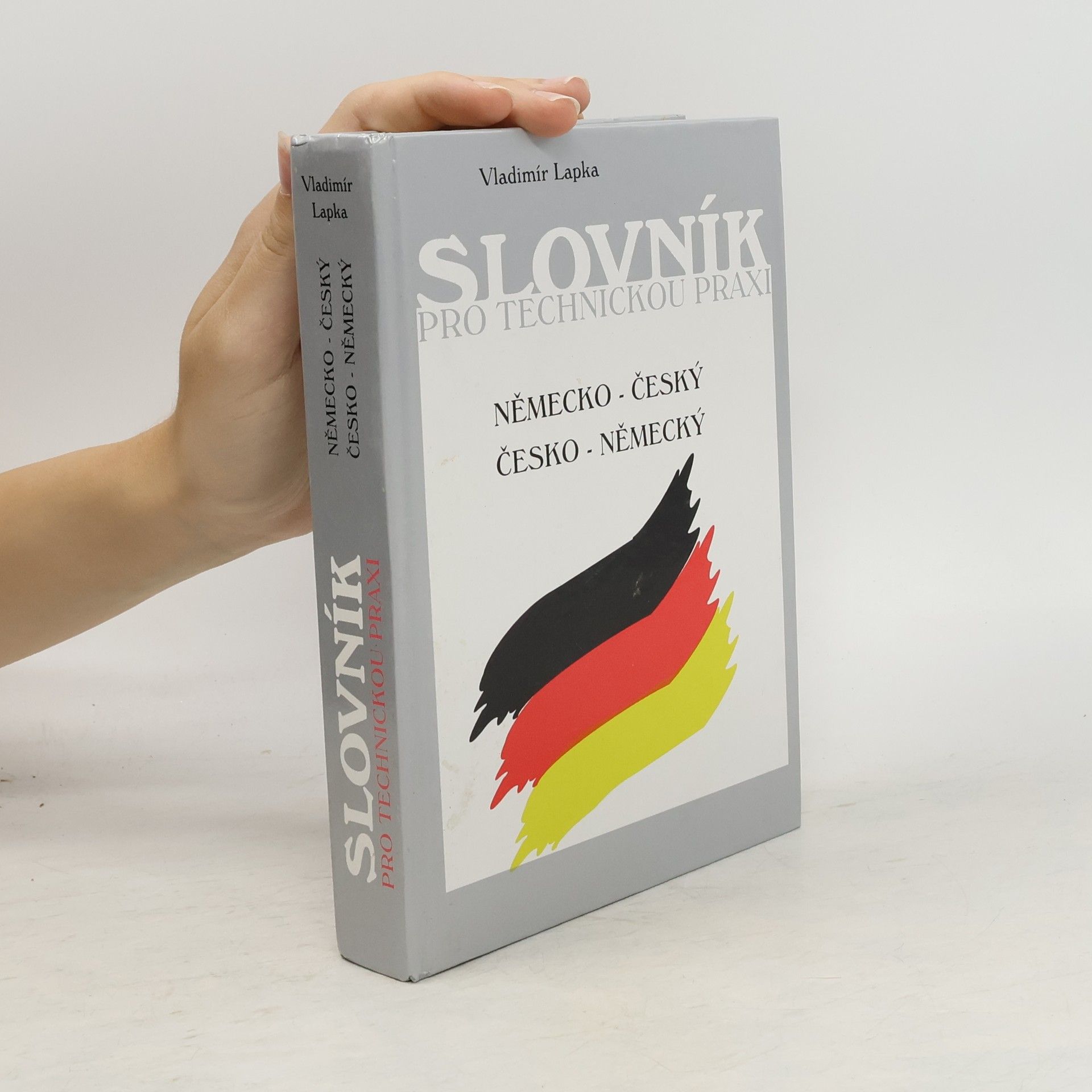 Vladimír Lapka Slovník pro technickou praxi. Německo-český a česko-německý