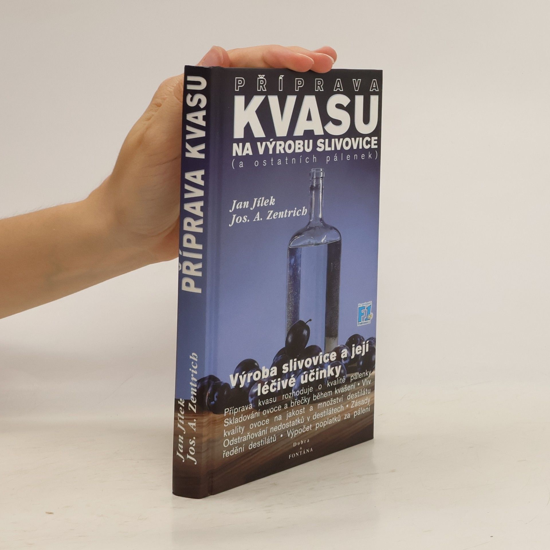 Jan Jílek Příprava ovocných kvasů na výrobu slivovice (a ostatních pálenek) : výroba slivovice a její léčivé účinky