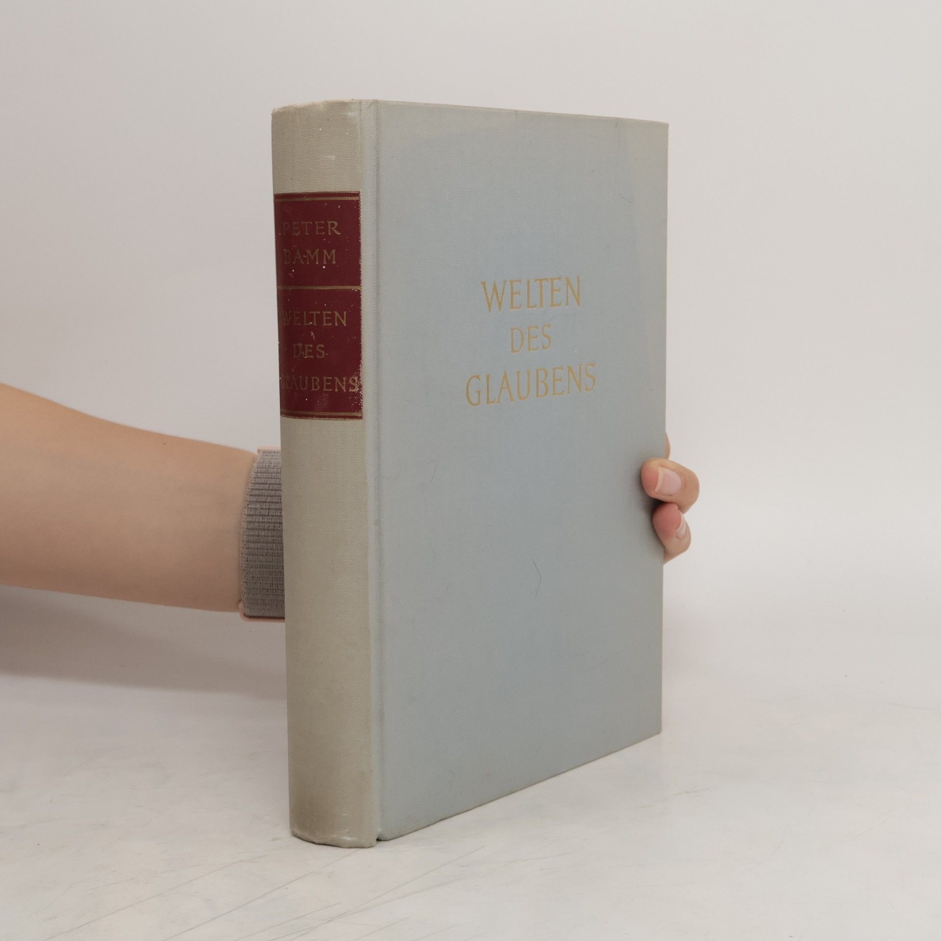 Peter Bamm Welten des Glaubens