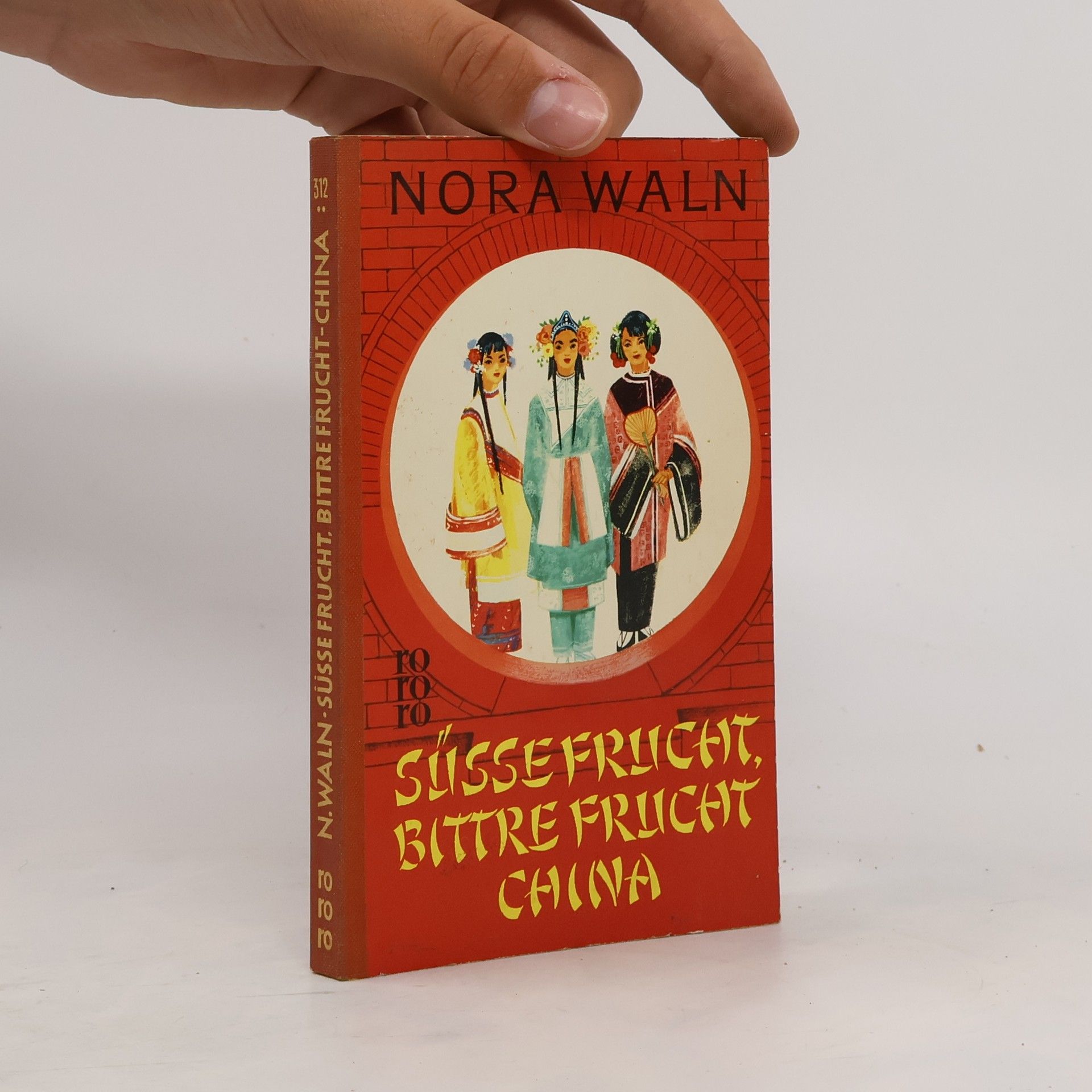 Nora Waln Süsse Frucht, bittre Frucht : China