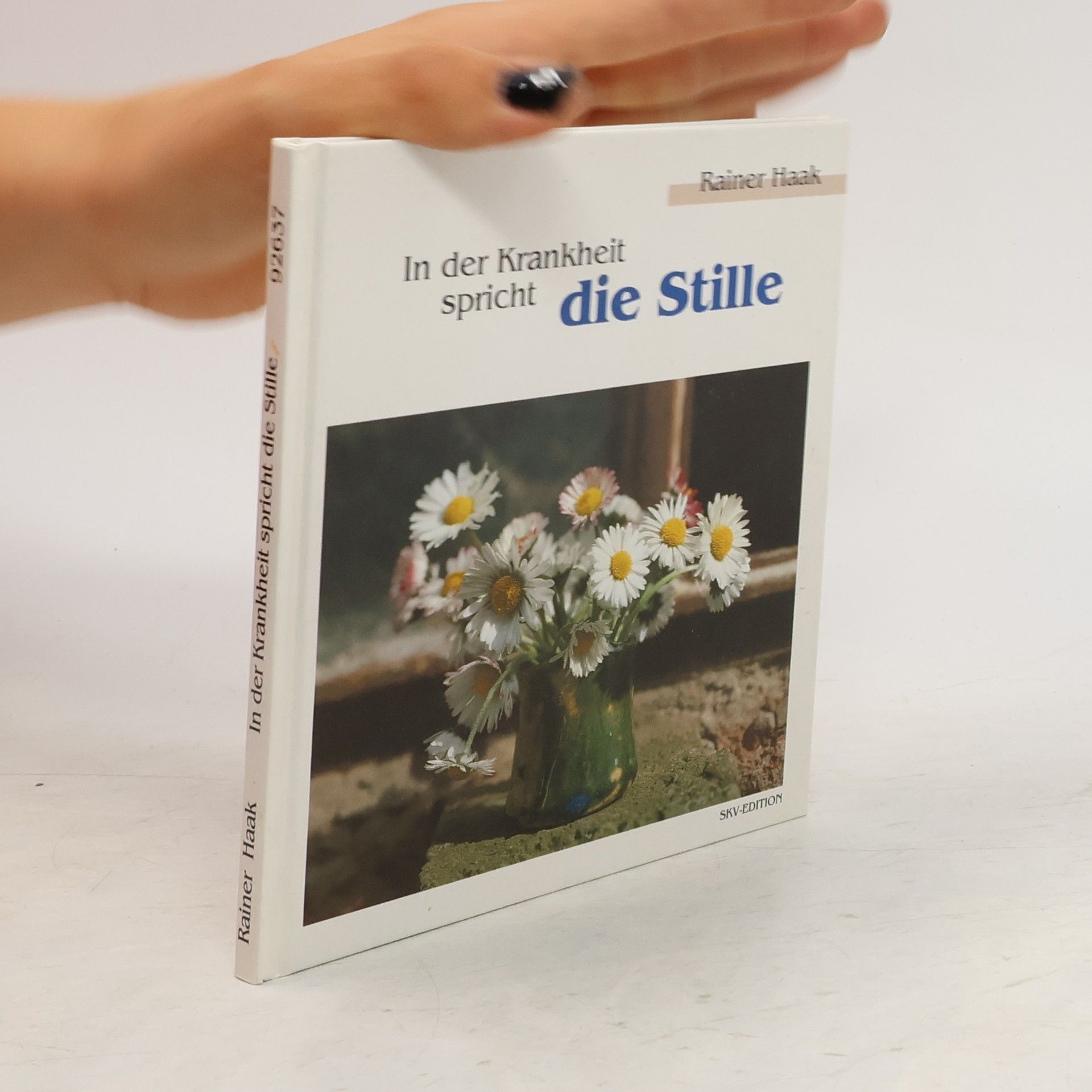Rainer Haak In der Krankheit spricht die Stille