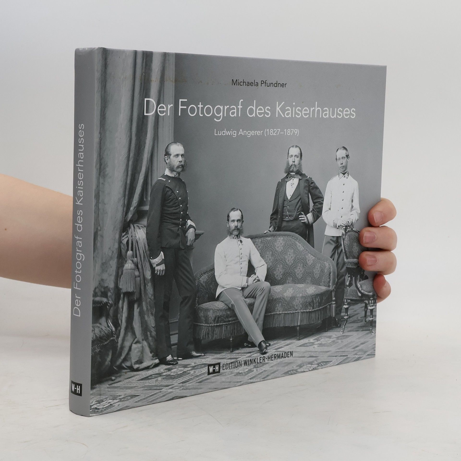 Michaela Pfundner Der Fotograf des Kaiserhauses
