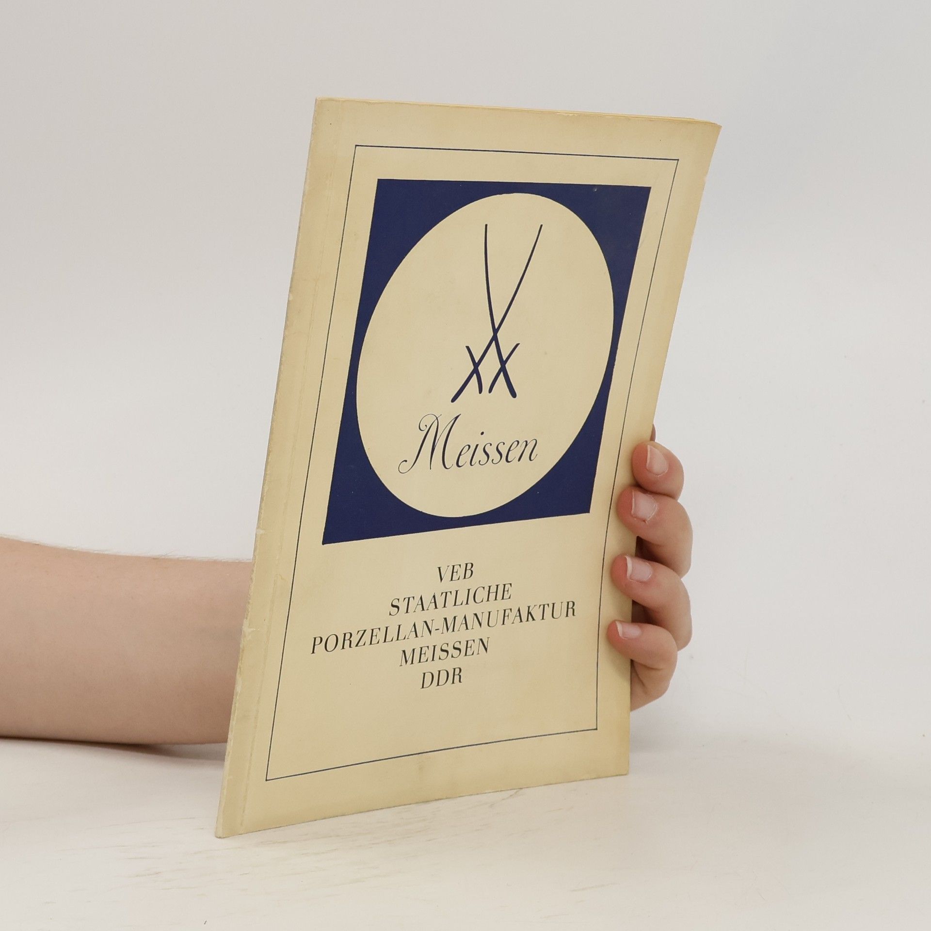 Collectif d'auteurs VEB Staatliche Porzellan-Manufaktur Meissen DDR