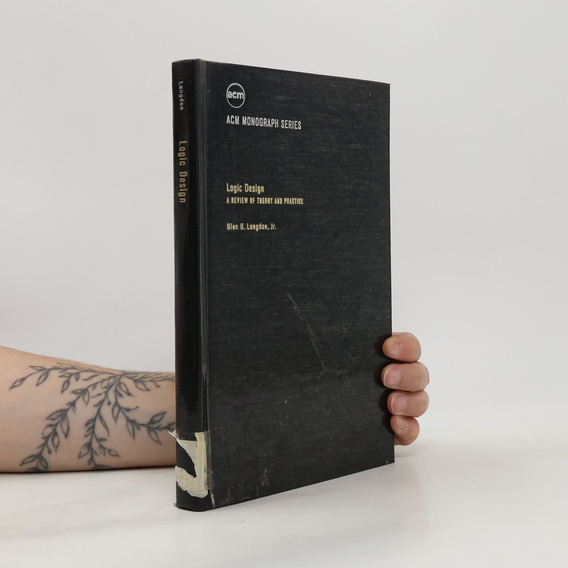 Glen G. Langdon Logic Design. A Review of Theory and Practice