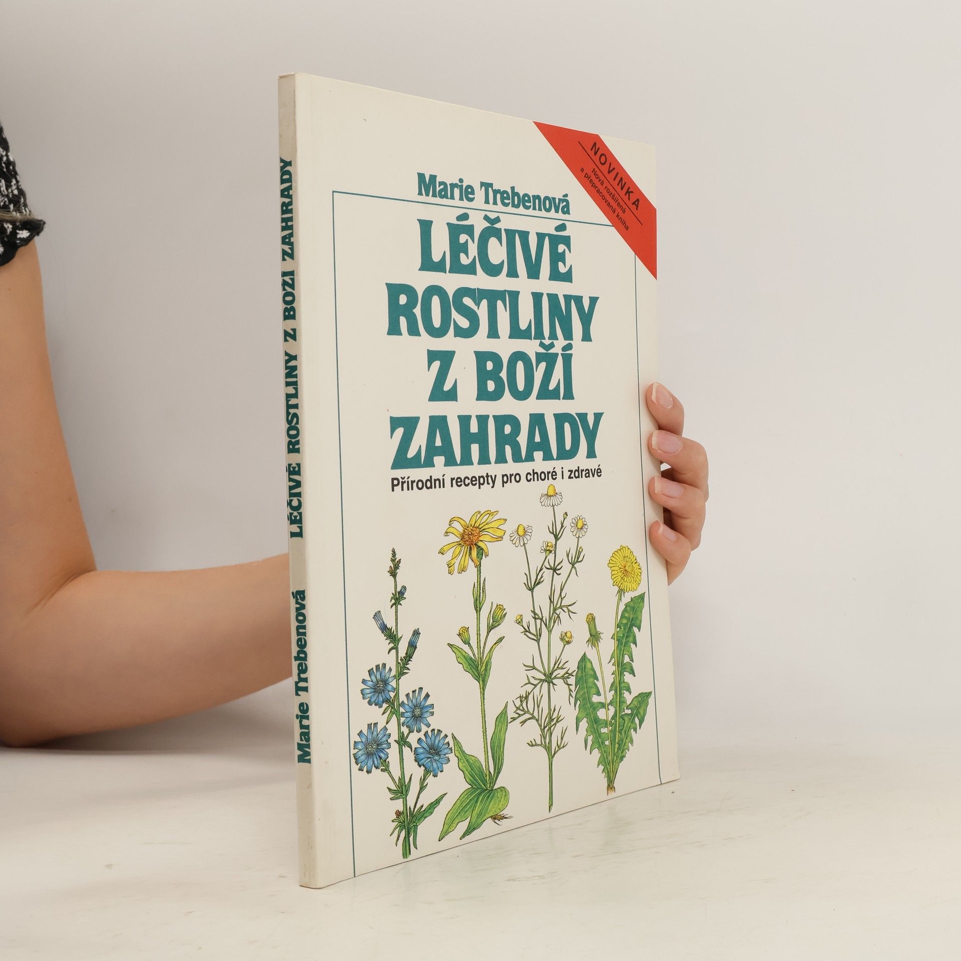Maria Treben Léčivé rostliny z Boží zahrady: Přírodní recepty pro choré i zdravé