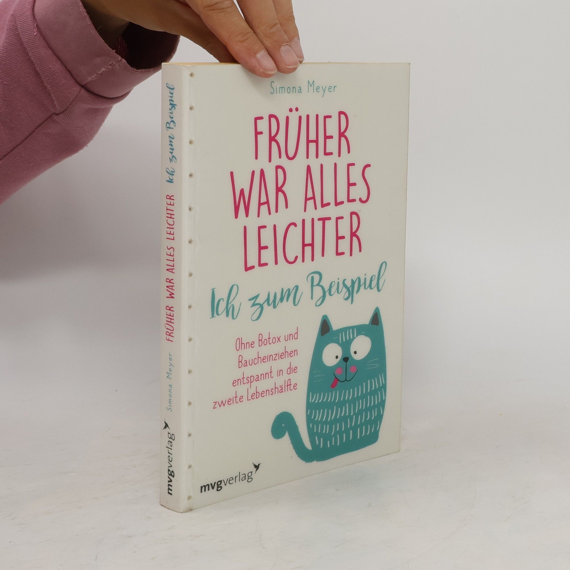 Simona Meyer Früher war alles leichter