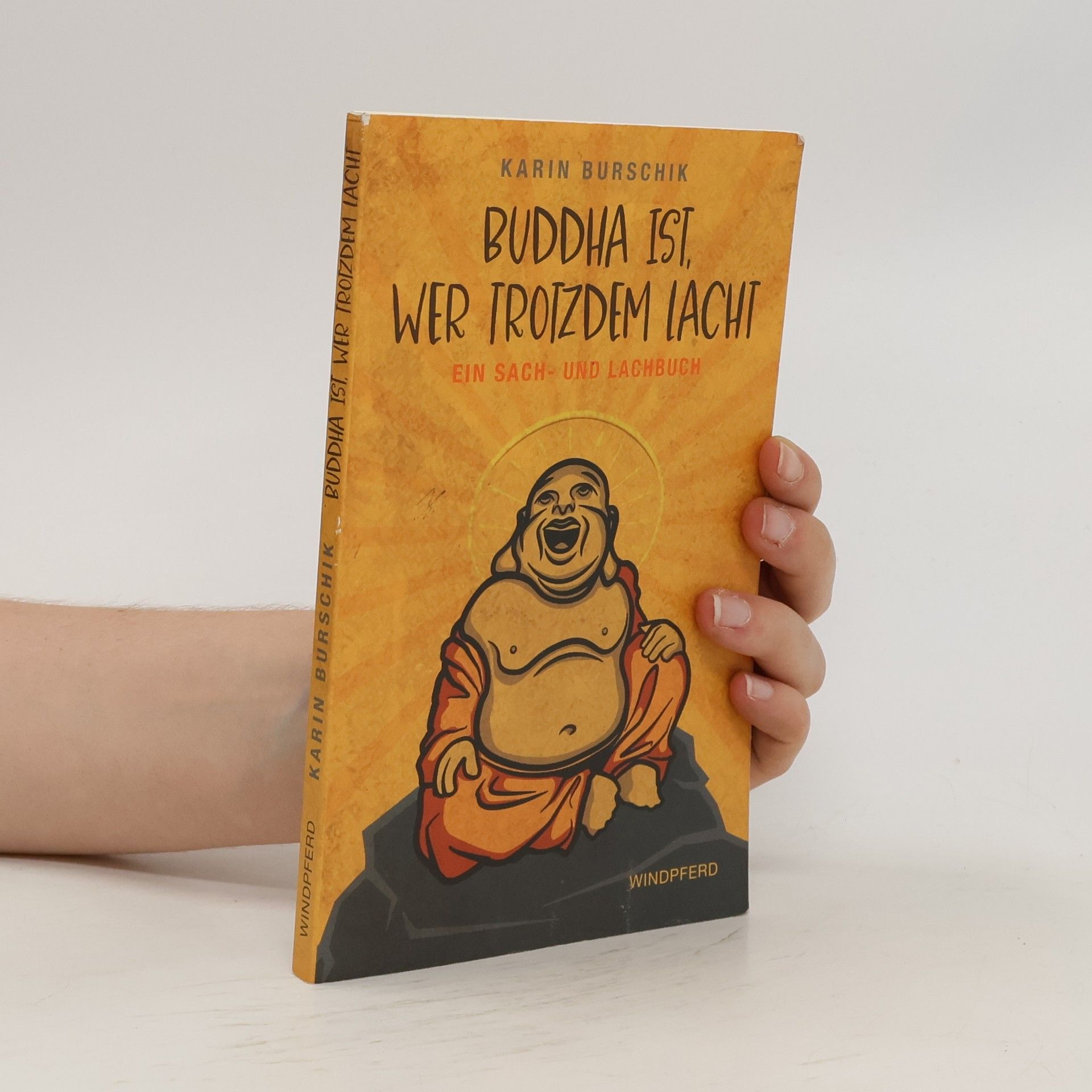Karin Burschik Buddha ist, wer trotzdem lacht