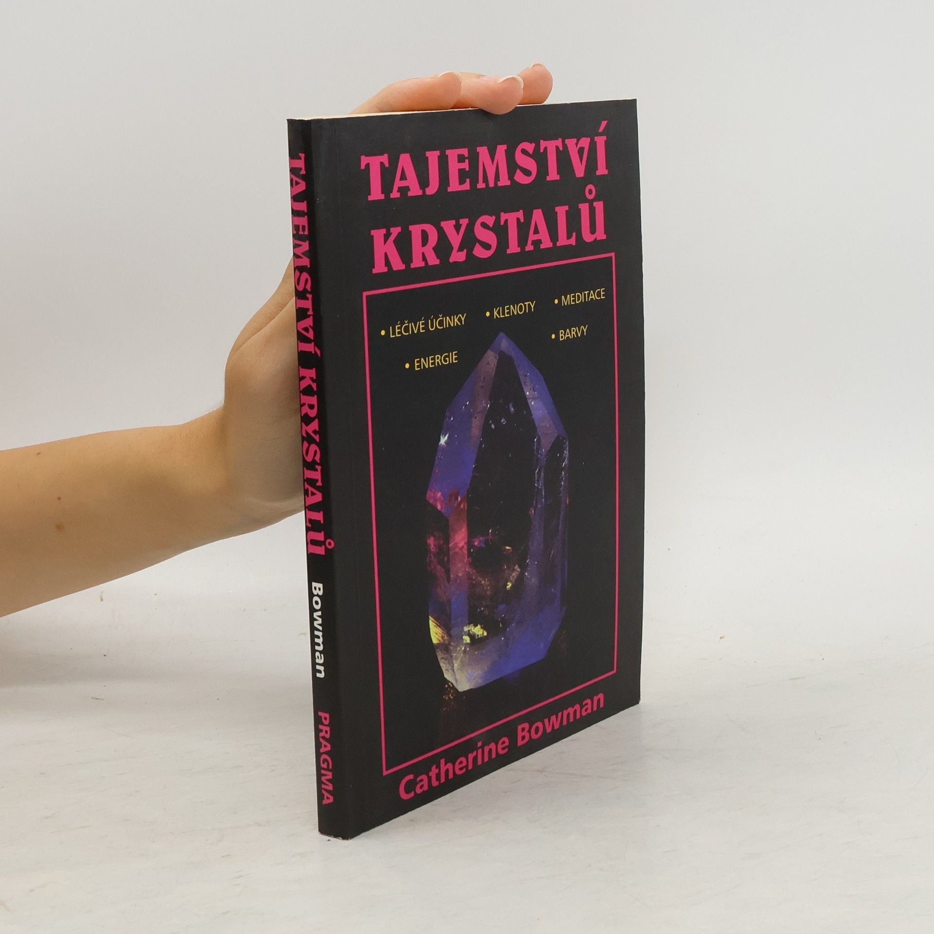 Catherine Bowman Tajemství krystalů