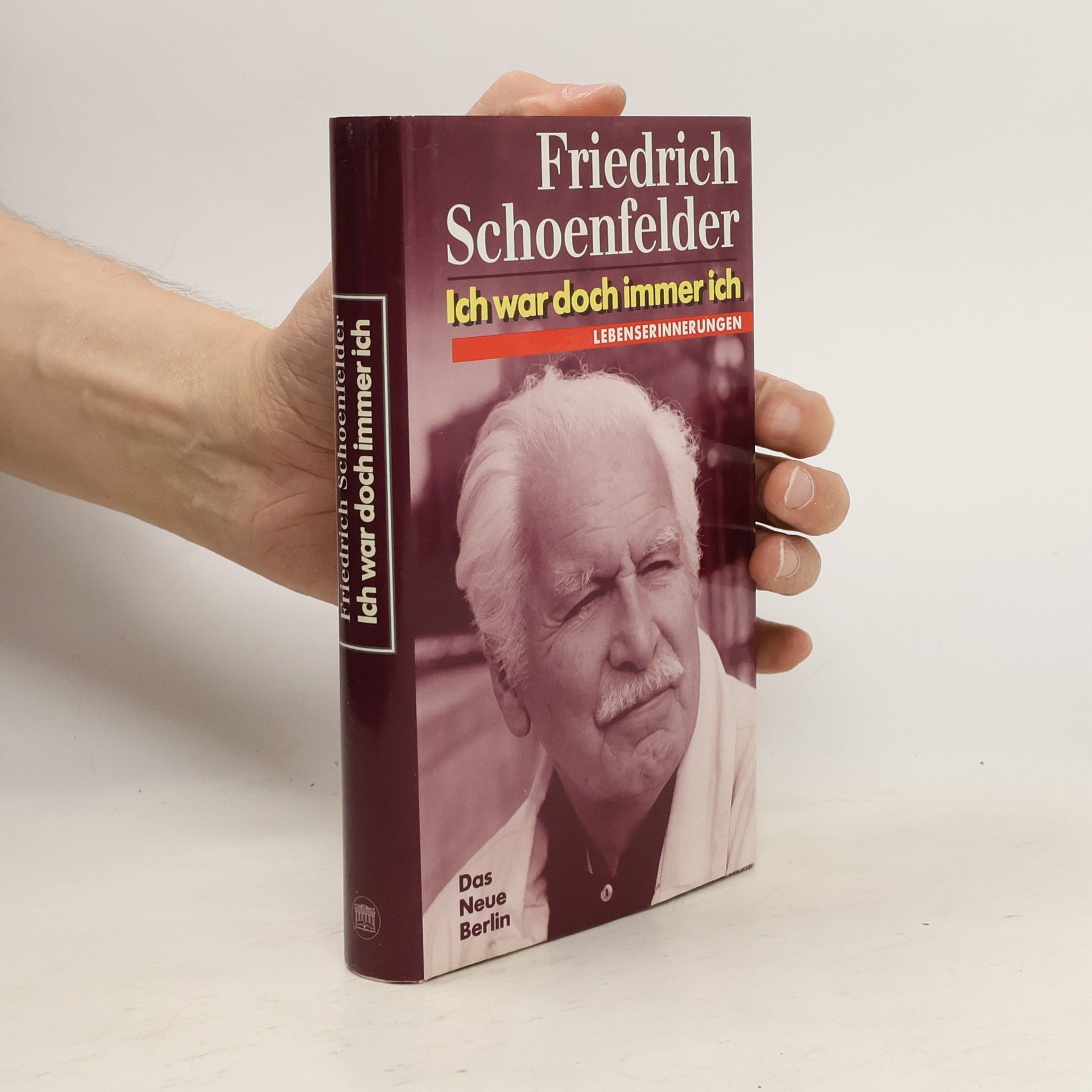 Friedrich Schoenfelder Ich war doch immer ich
