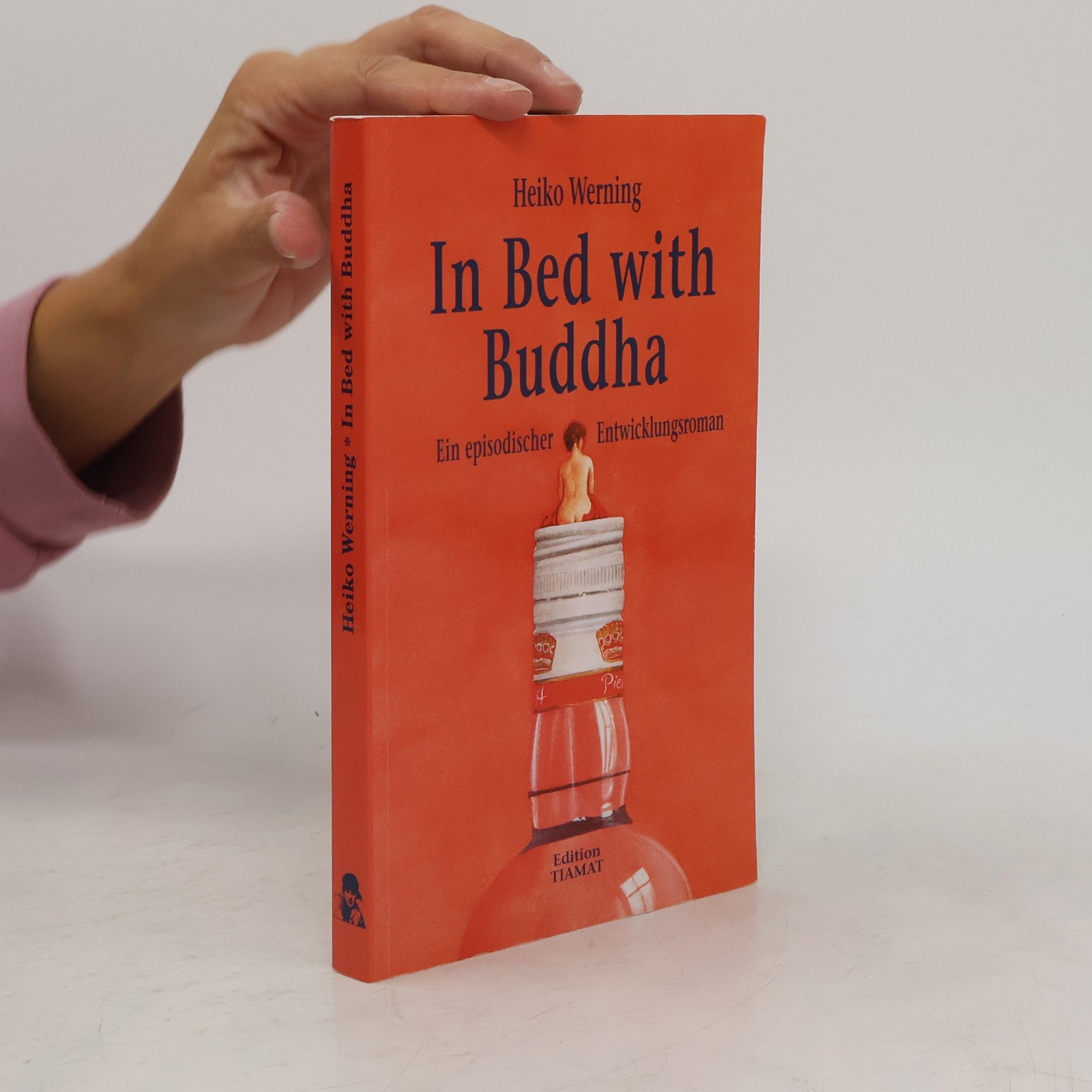Heiko Werning In Bed with Buddha. Ein episodischer Entwicklungsroman