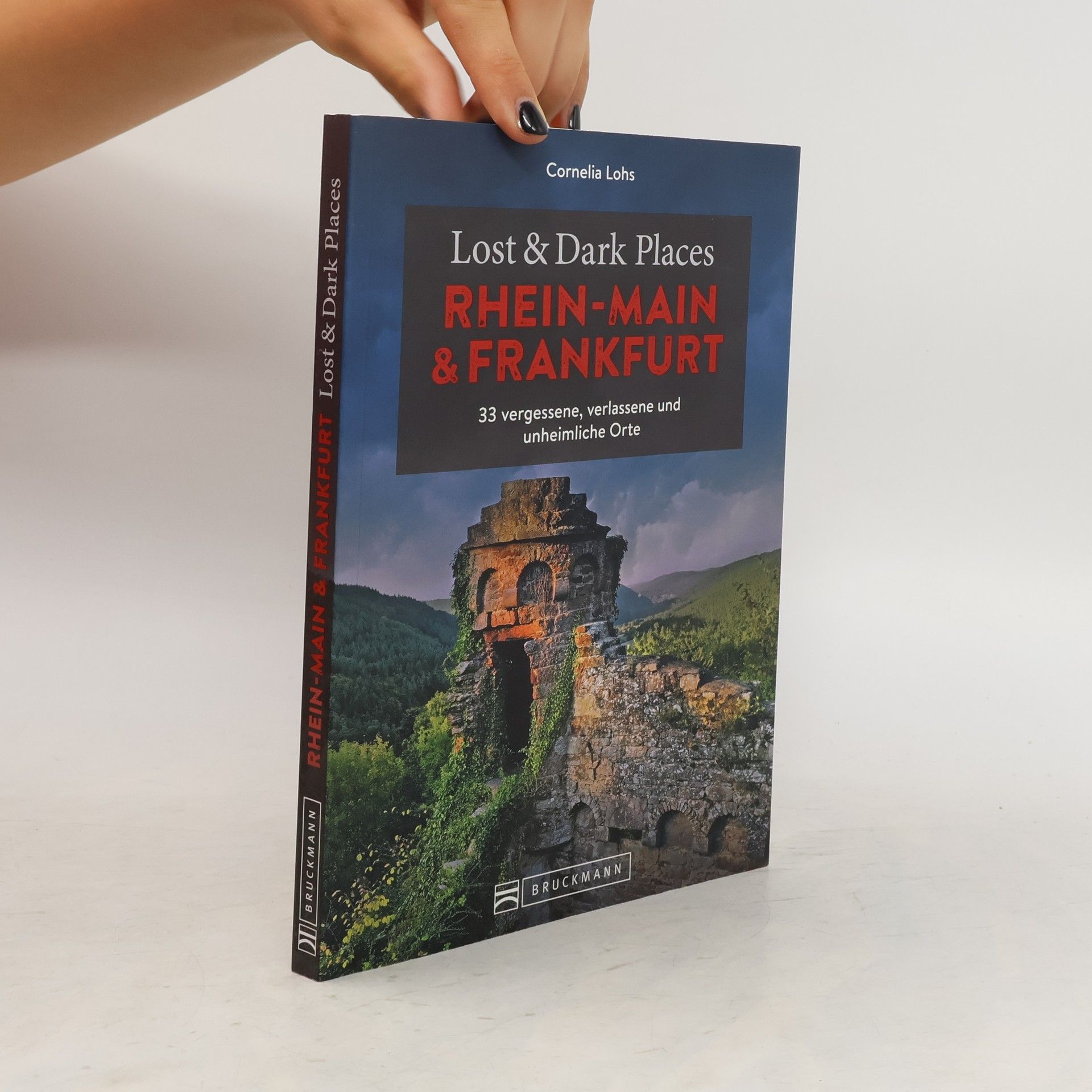 Cornelia Lohs Lost & Dark Places Rhein-Main und Frankfurt
