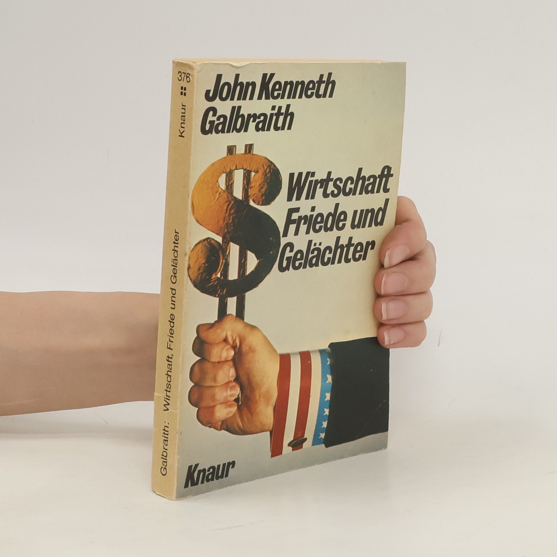John Kenneth Galbraith Wirtschaft, Friede und Gelächter