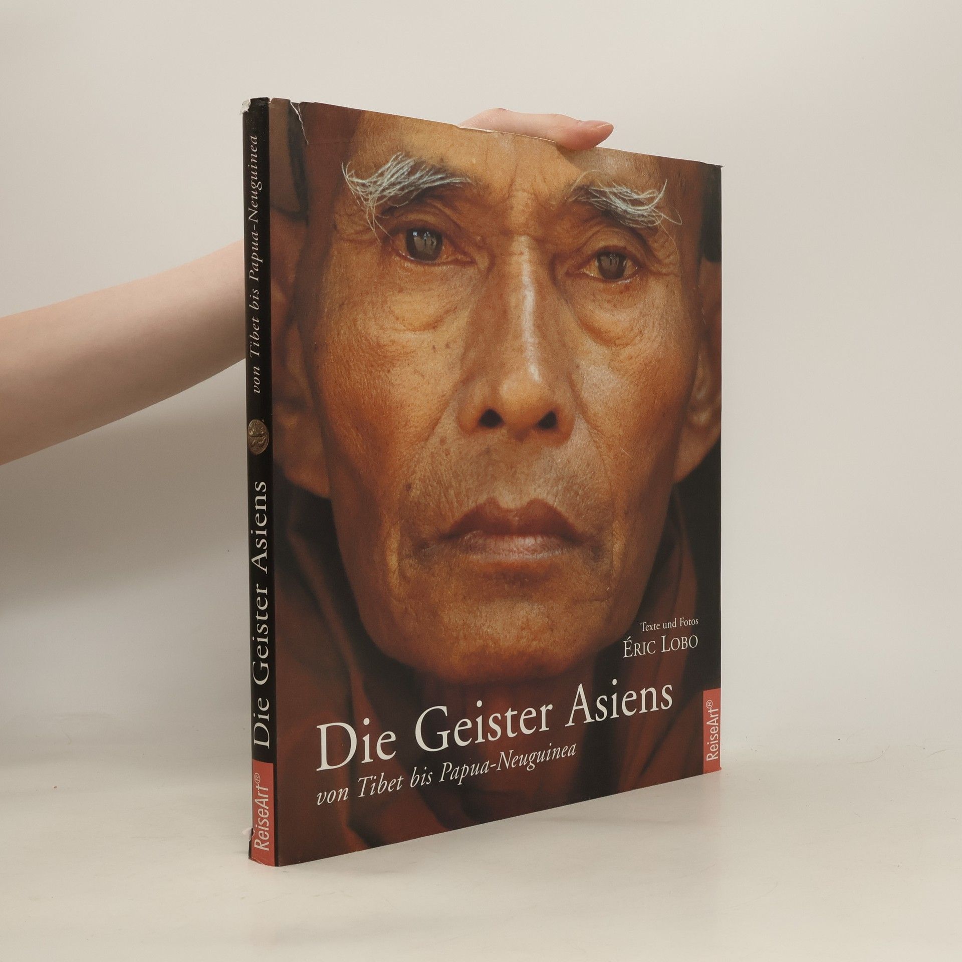 Éric Lobo Die Geister Asiens von Tiber bis Papua-Neuguinea